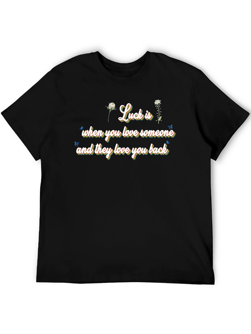 Luck Is Love - Black Graphic Tee