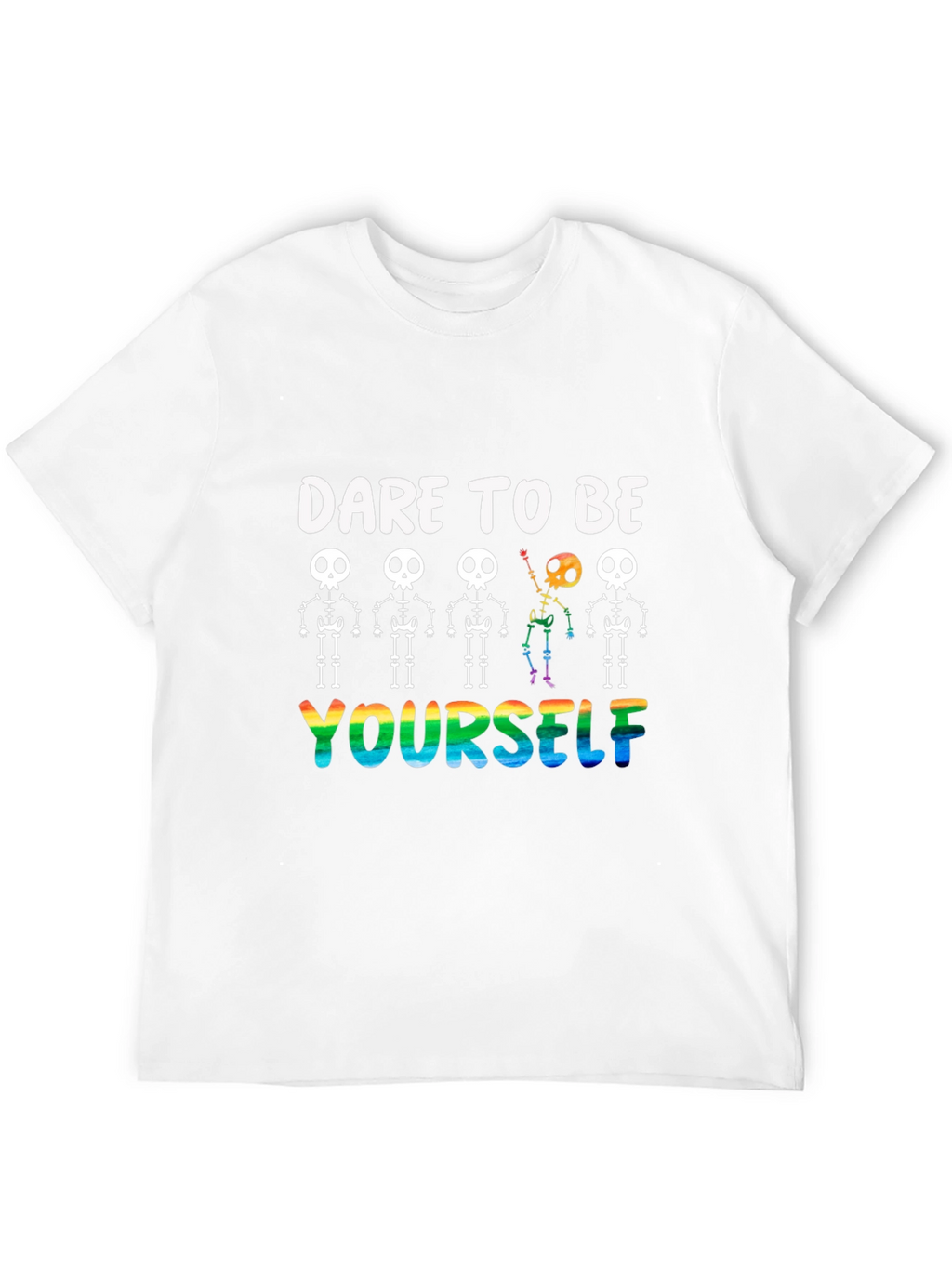 Dare to Be Yourself Skeleton Pride T-Shirt