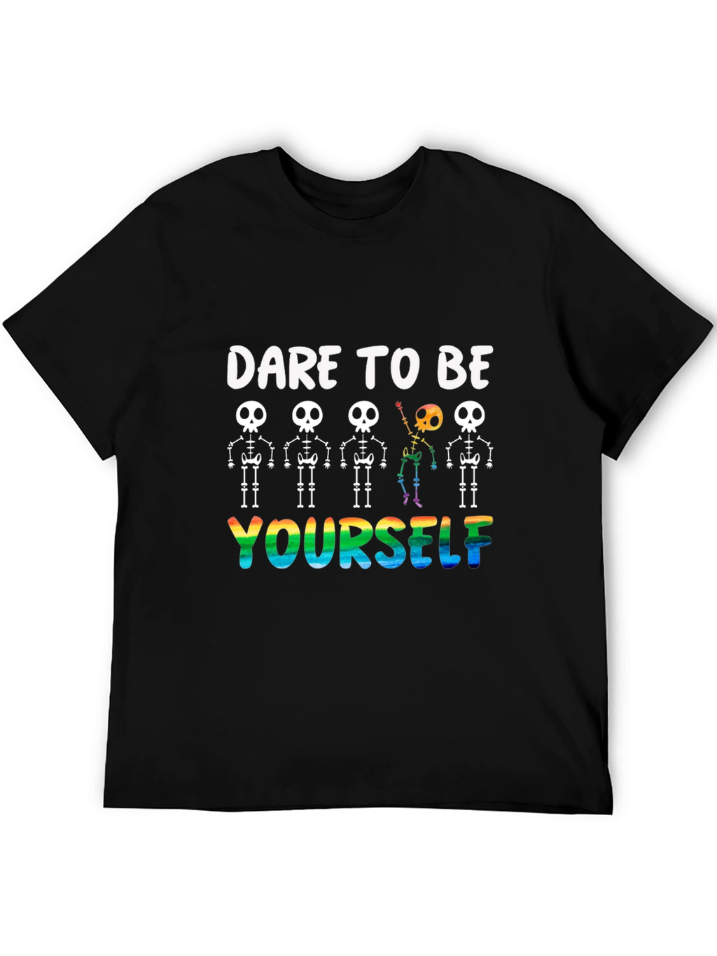 Dare to Be Yourself Skeleton Pride T-Shirt
