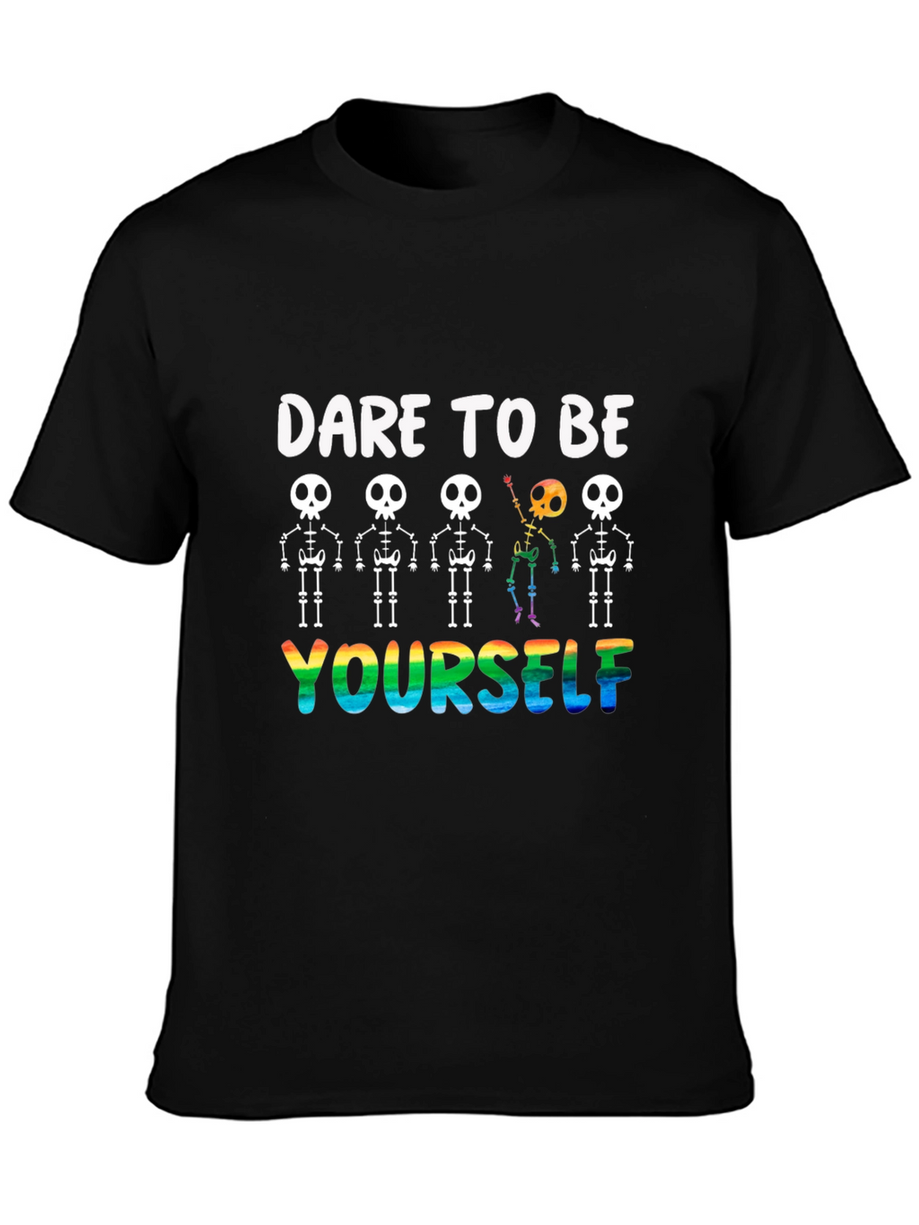 Dare to Be Yourself Skeleton Pride T-Shirt