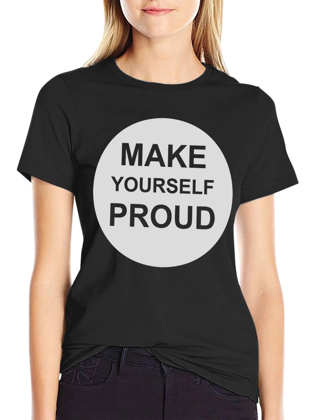 Make Yourself Proud Graphic Tee