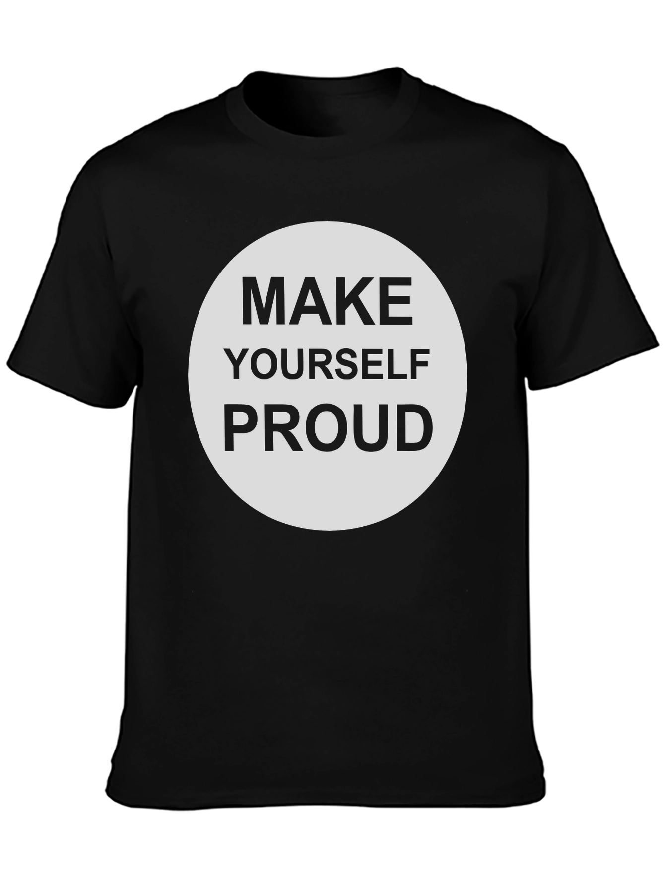 Make Yourself Proud Graphic Tee
