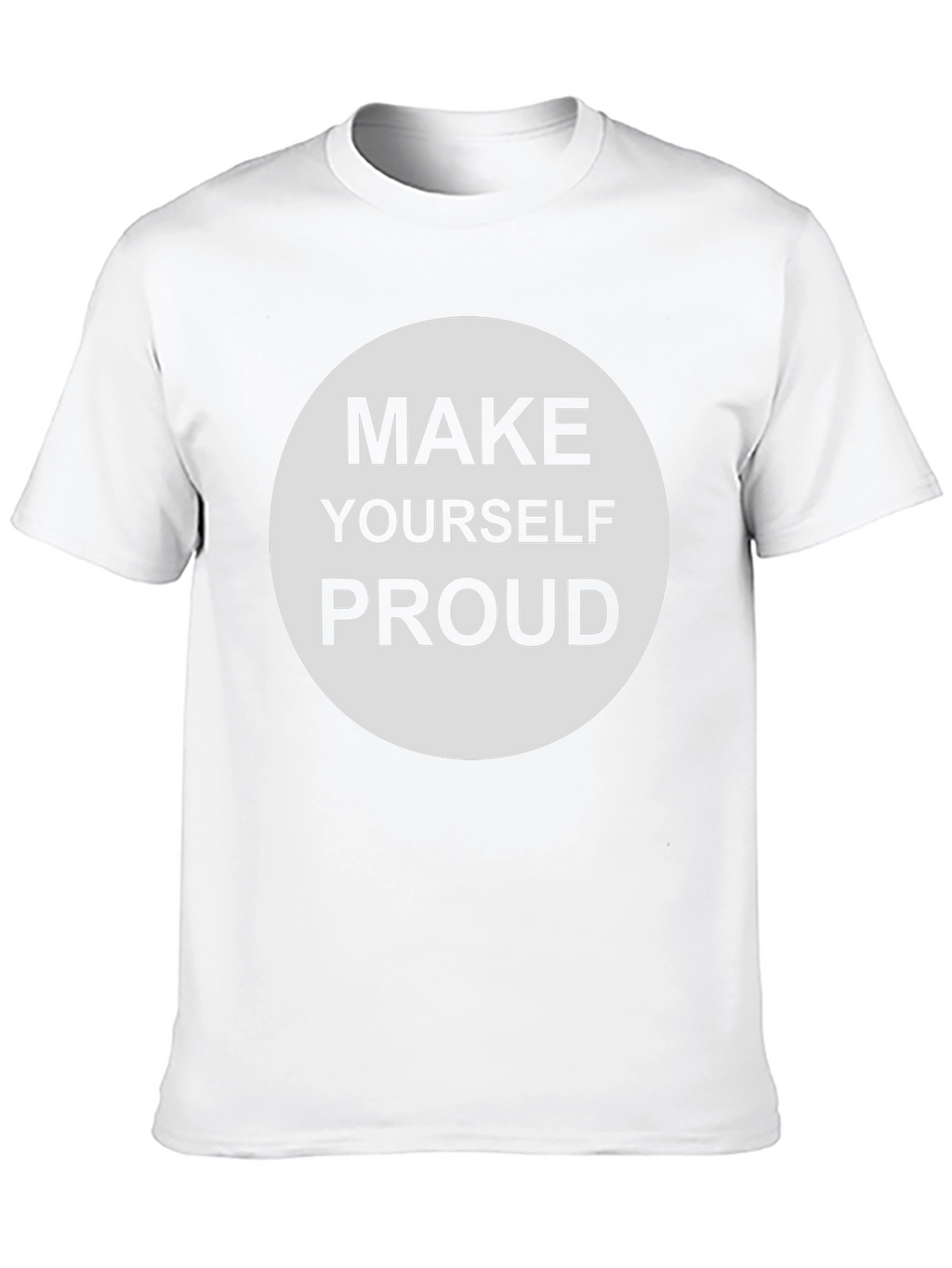 Make Yourself Proud Graphic Tee