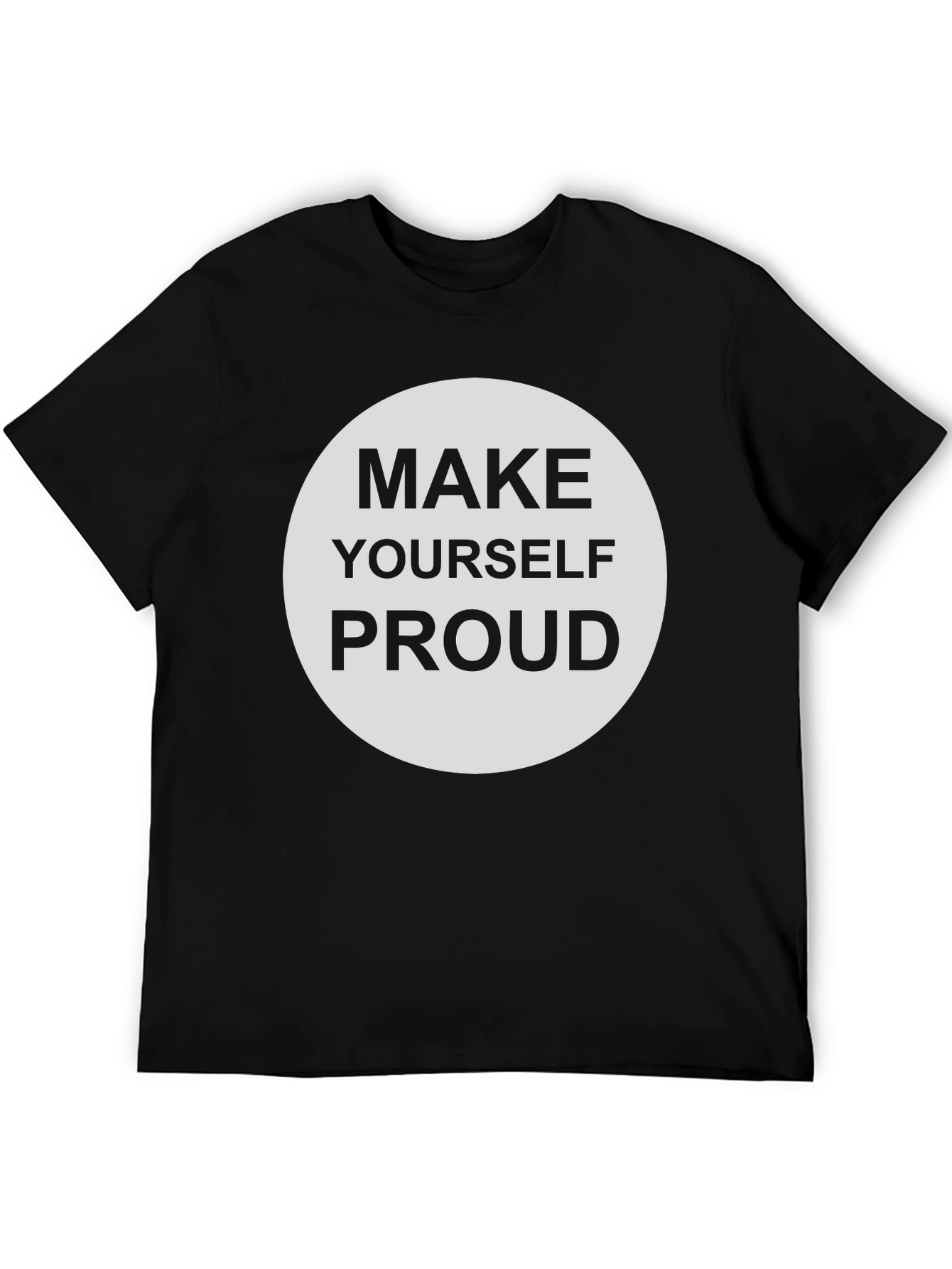 Make Yourself Proud Graphic Tee