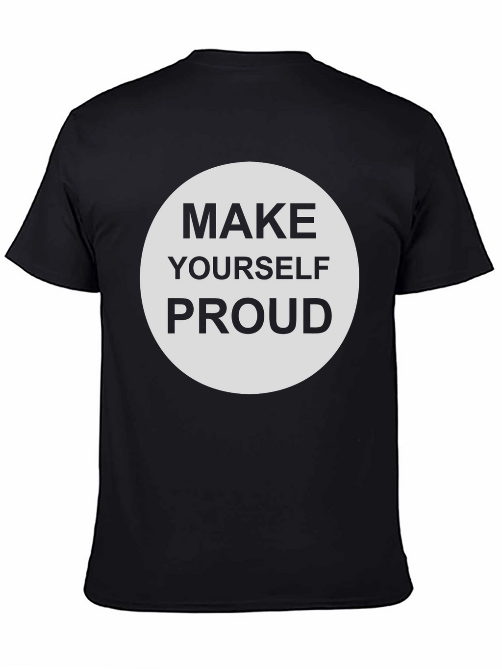 Make Yourself Proud Graphic Tee