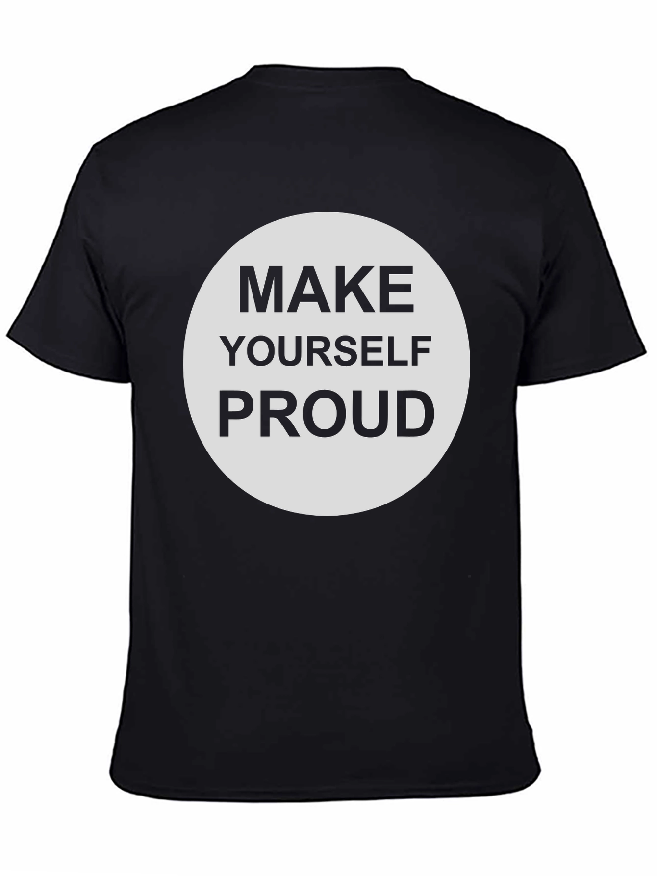 Make Yourself Proud Graphic Tee