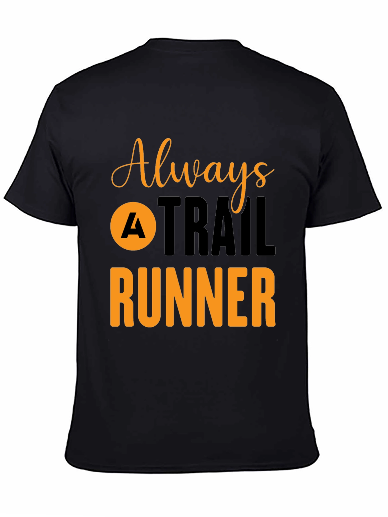 Always A Trail Runner T-Shirt