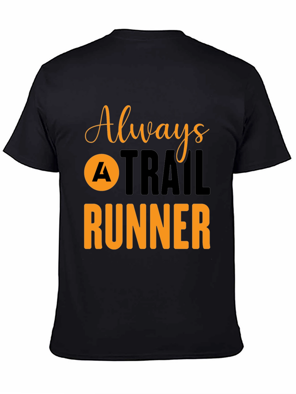 Always A Trail Runner T-Shirt