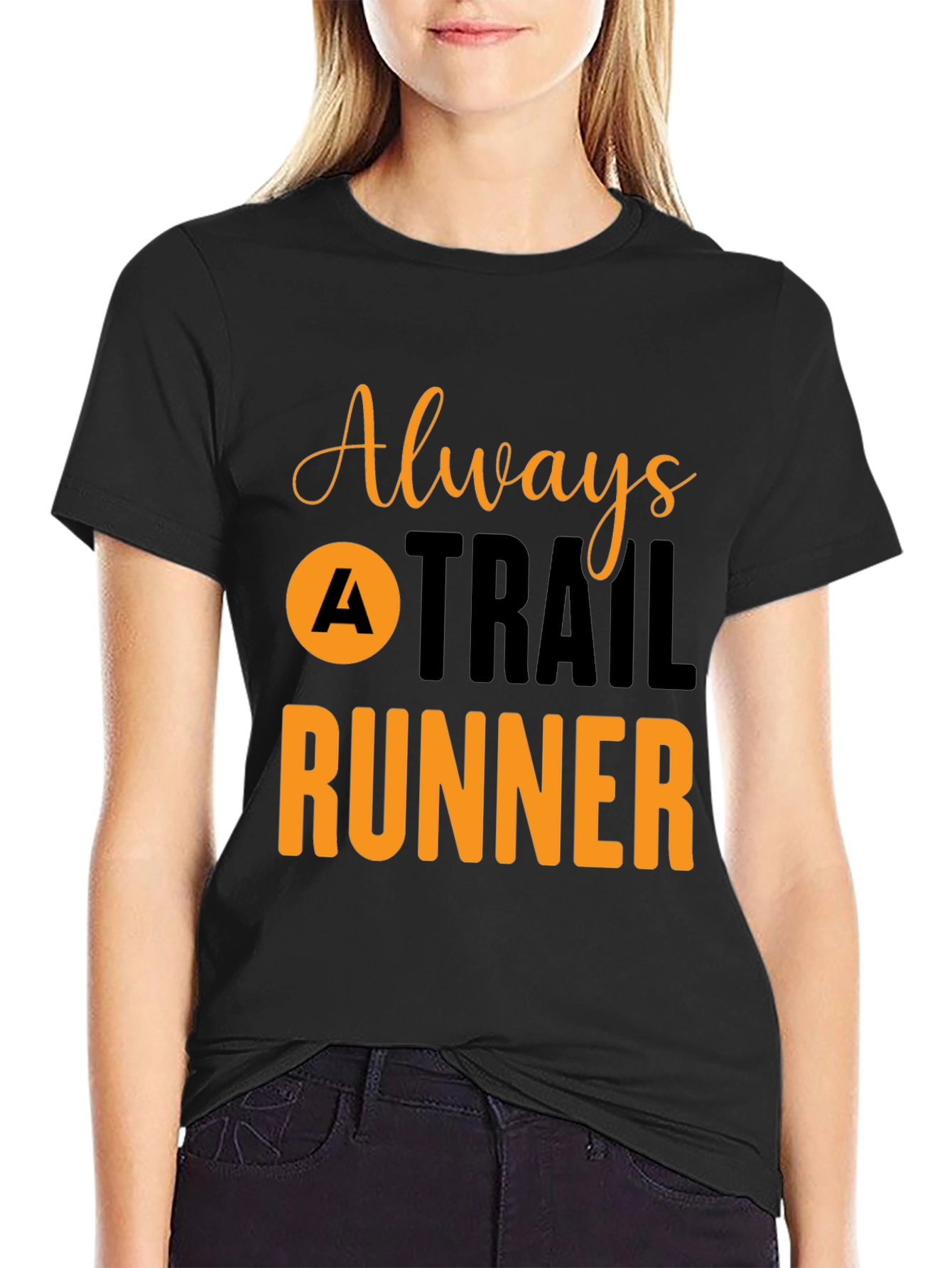 Always A Trail Runner T-Shirt