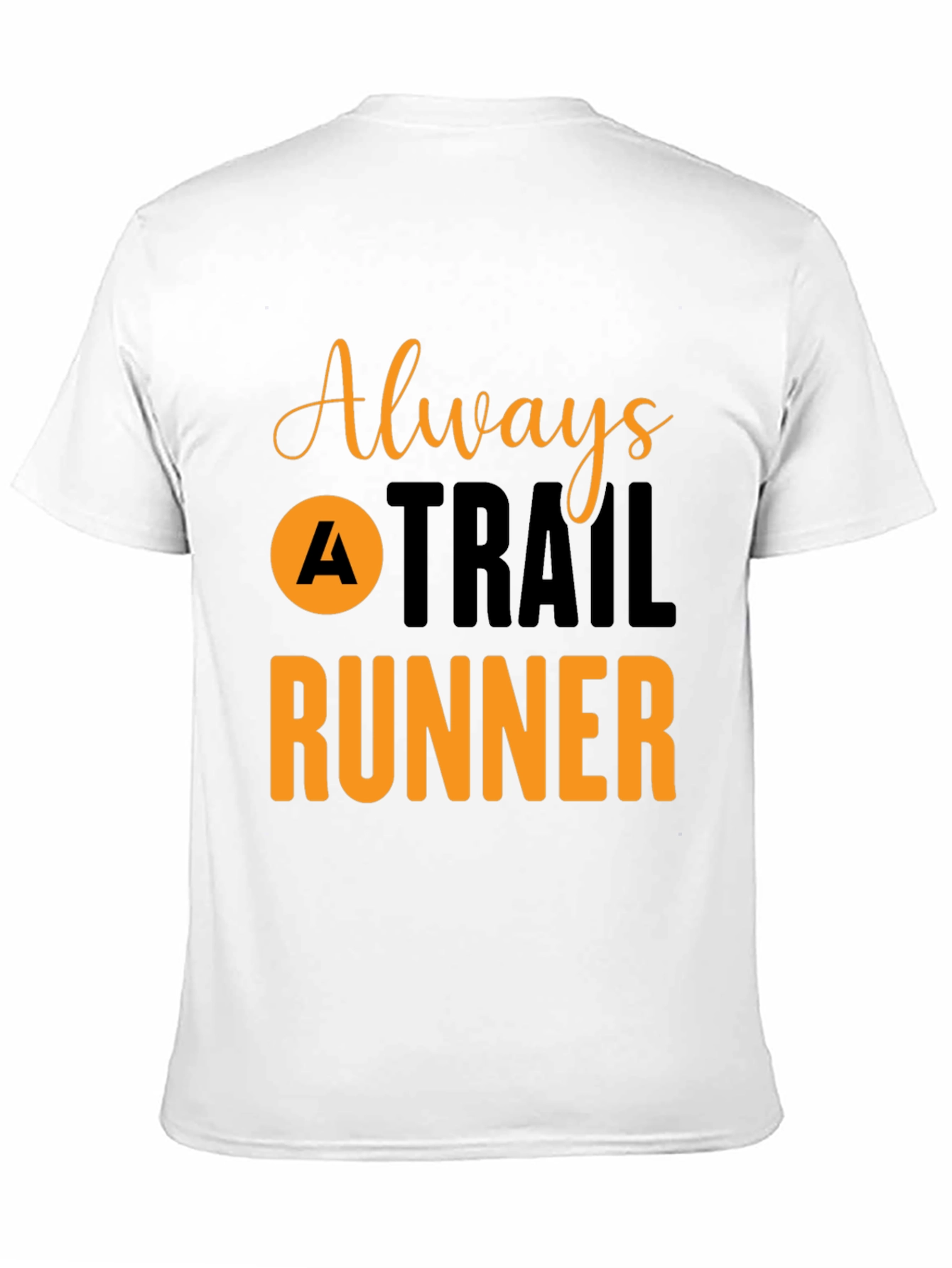 Always A Trail Runner T-Shirt