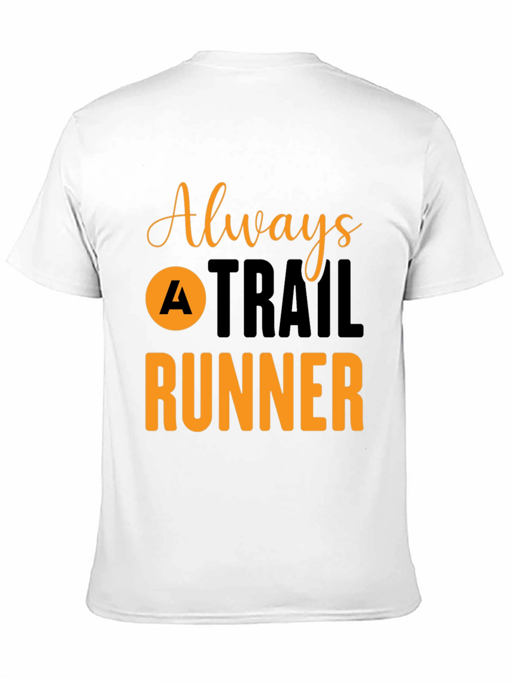 Always A Trail Runner T-Shirt
