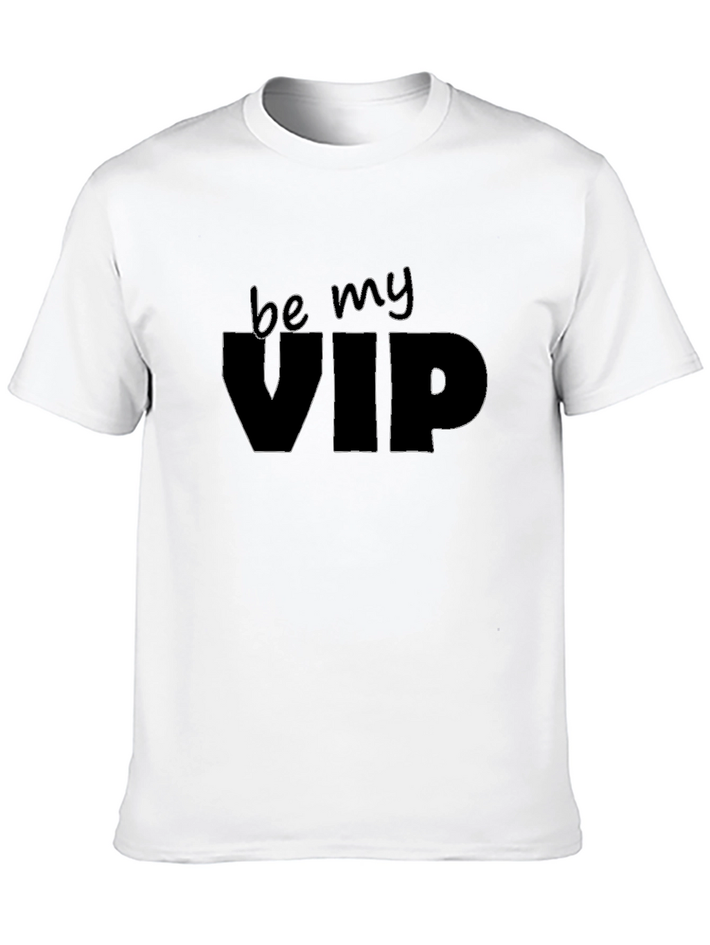 Be My VIP - Black Graphic Tee