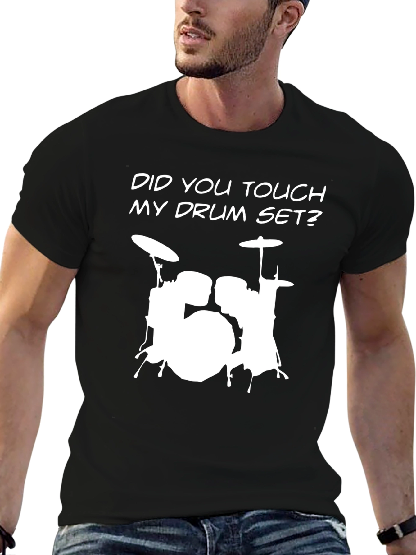 Drum Set T-Shirt - Did You Touch My Drum Set?