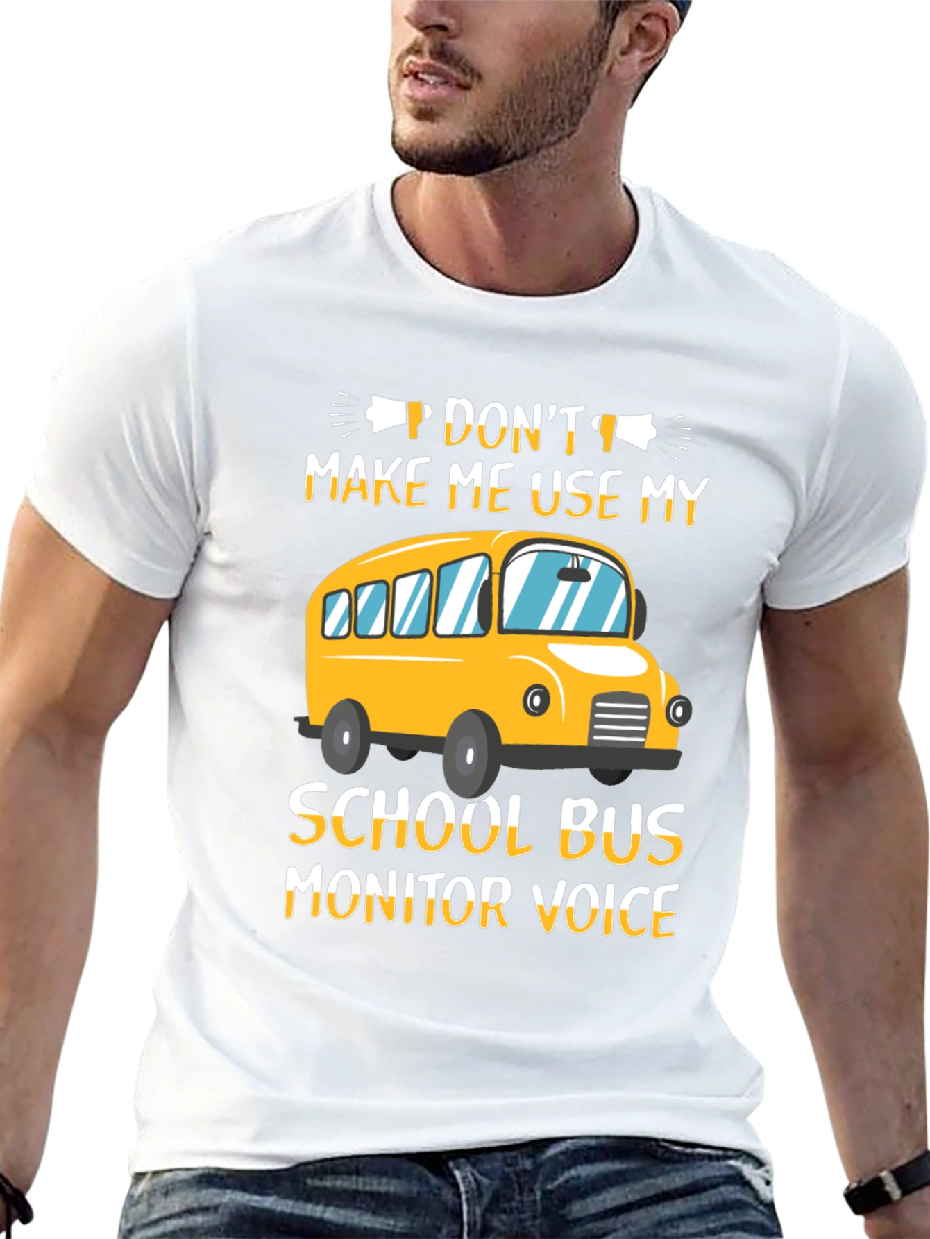 Dont Make Me Use My School Bus Monitor Voice T-Shirt