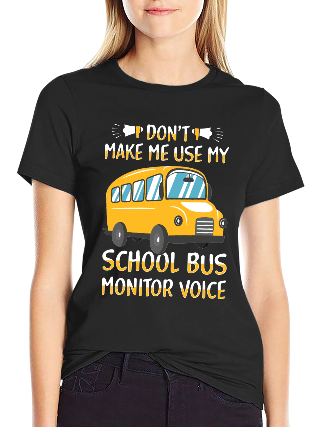 Dont Make Me Use My School Bus Monitor Voice T-Shirt