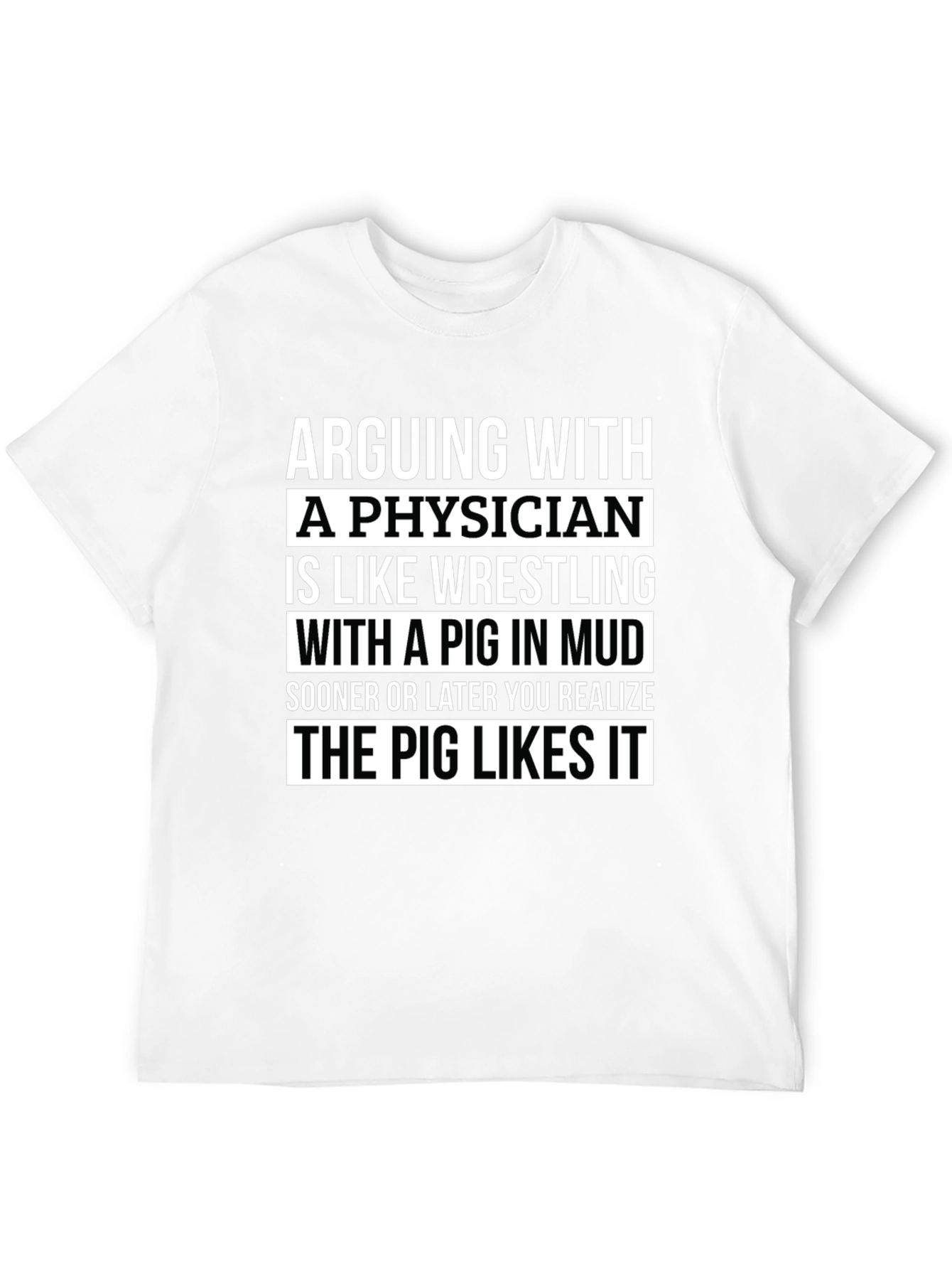 Arguing with a Physician Funny Graphic Tee