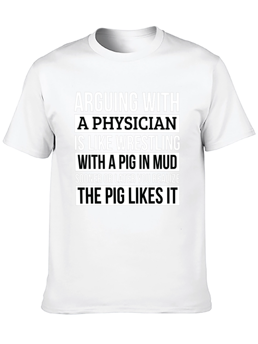 Arguing with a Physician Funny Graphic Tee