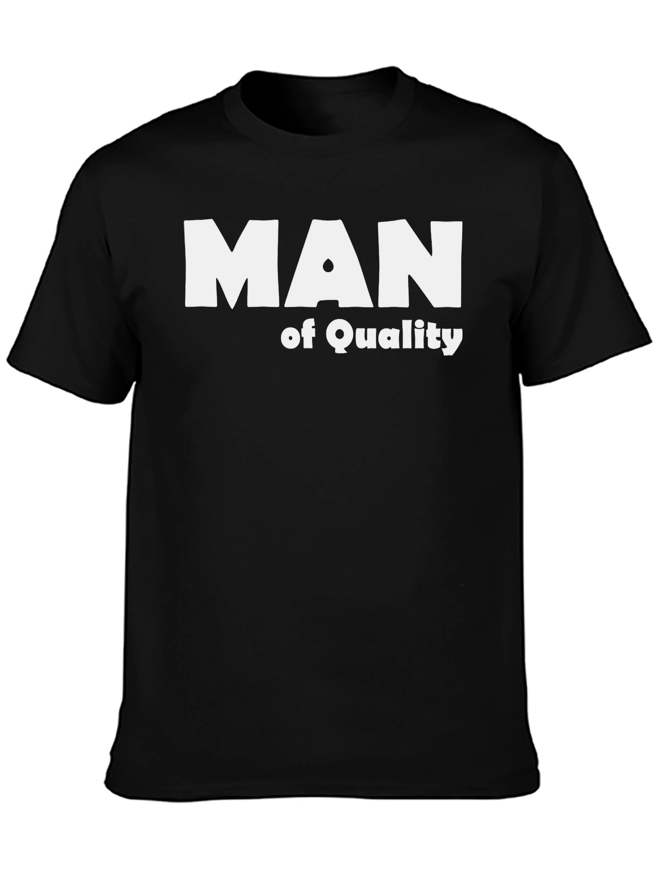 Man of Quality T-Shirt - Black Stylish Comfortable