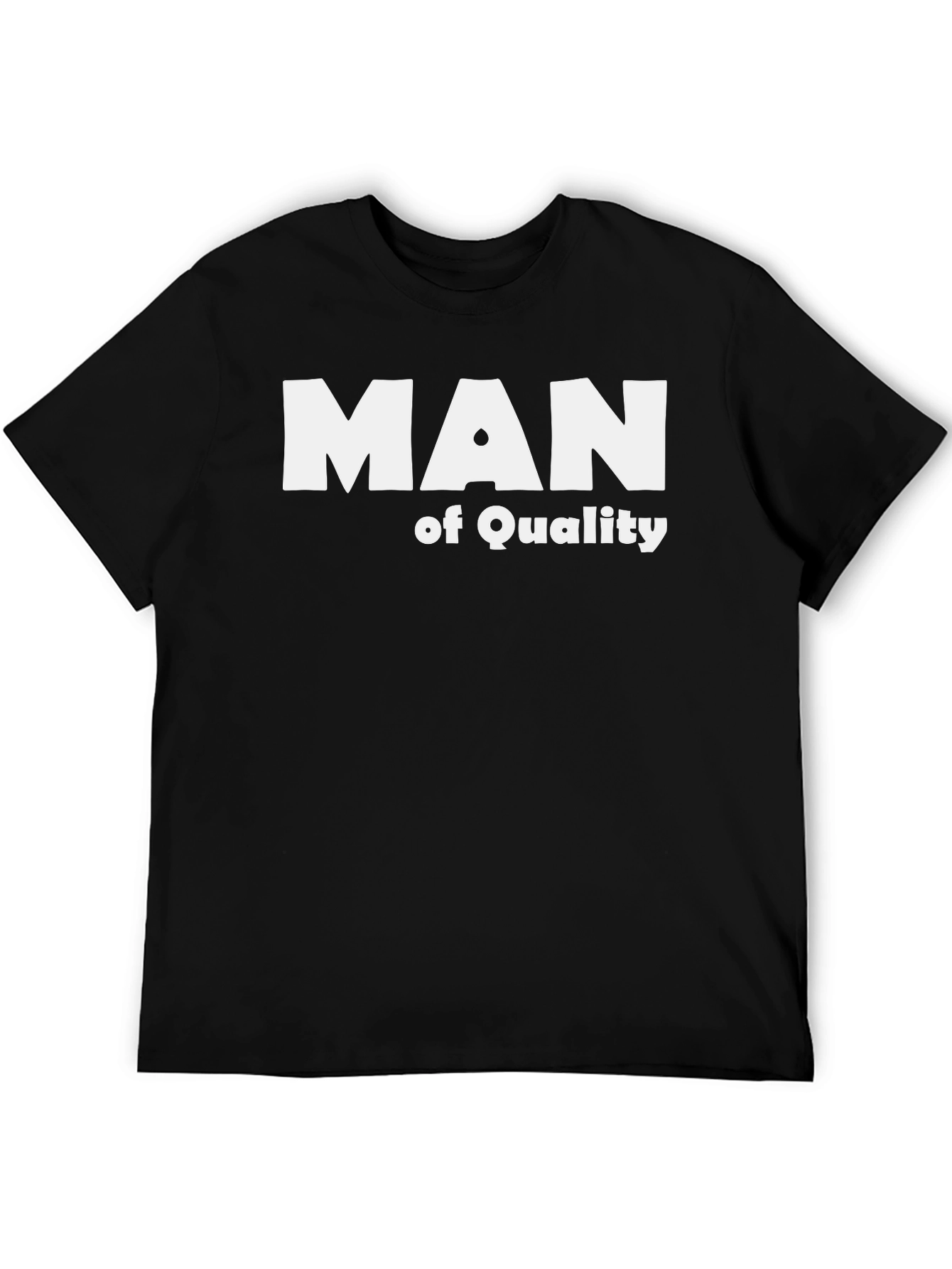 Man of Quality T-Shirt - Black Stylish Comfortable