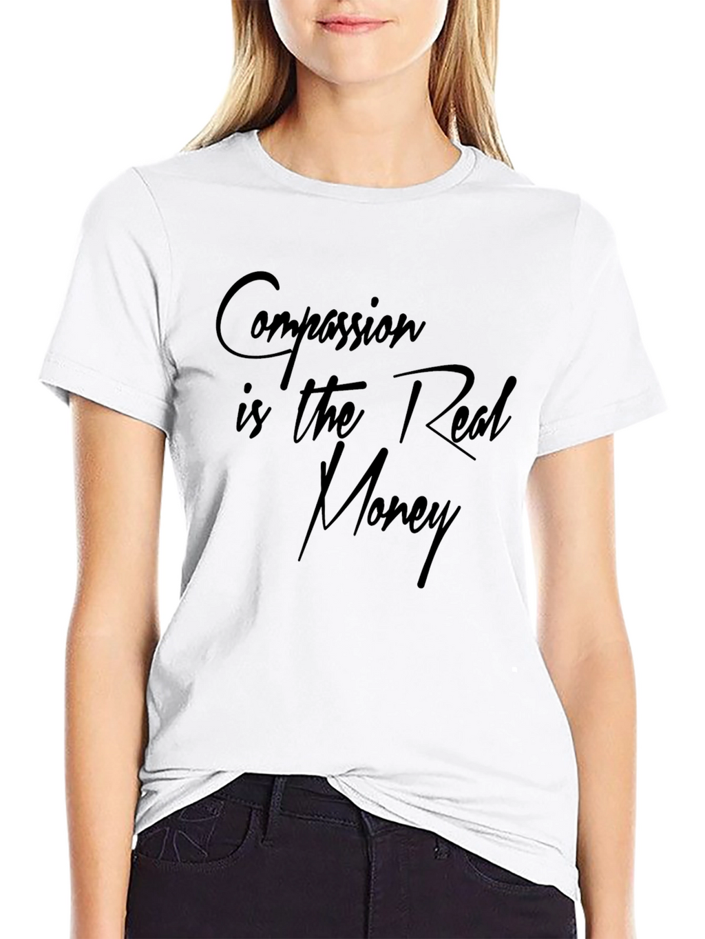 Compassion is the Real Money T-Shirt