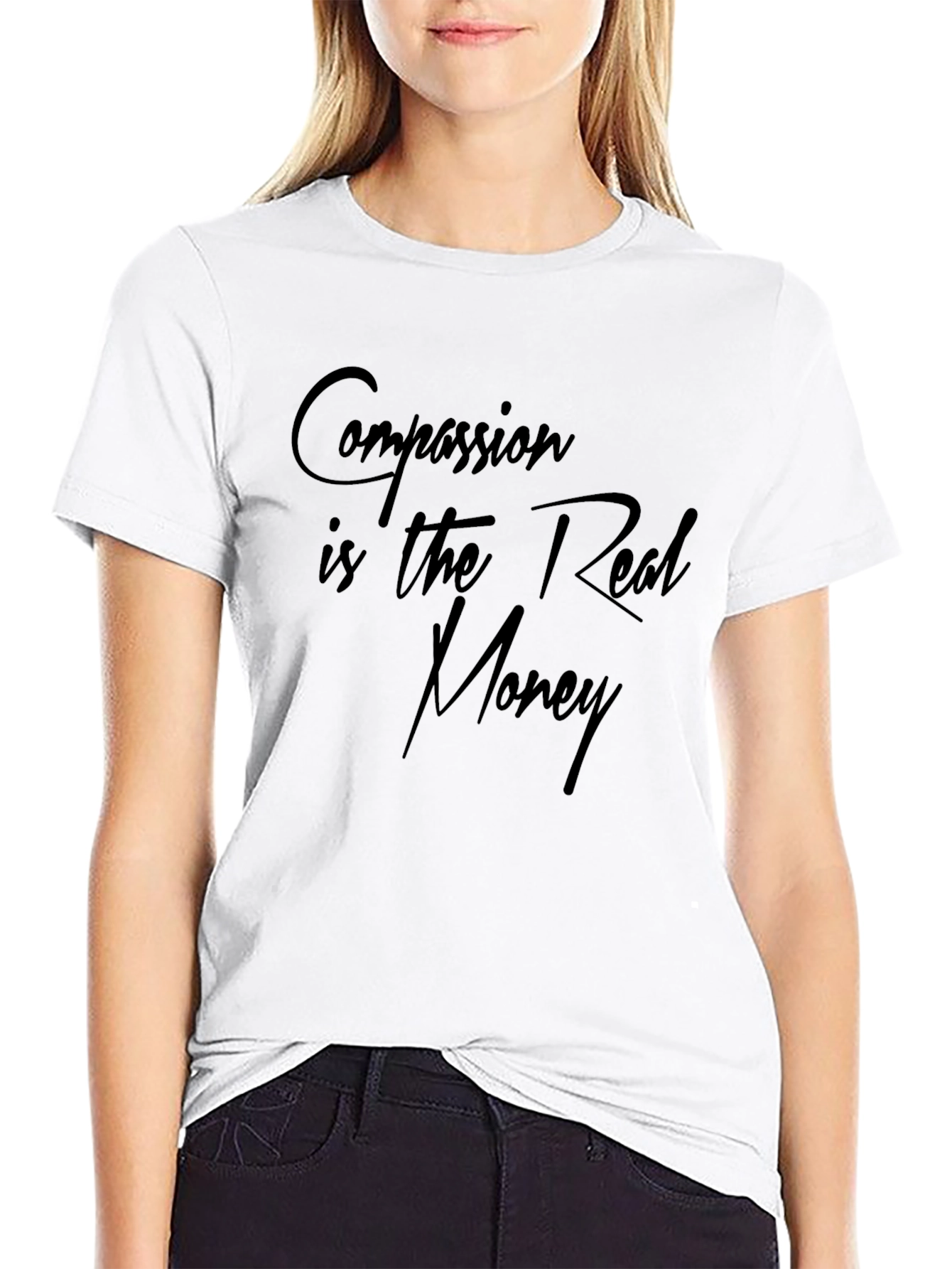 Compassion is the Real Money T-Shirt