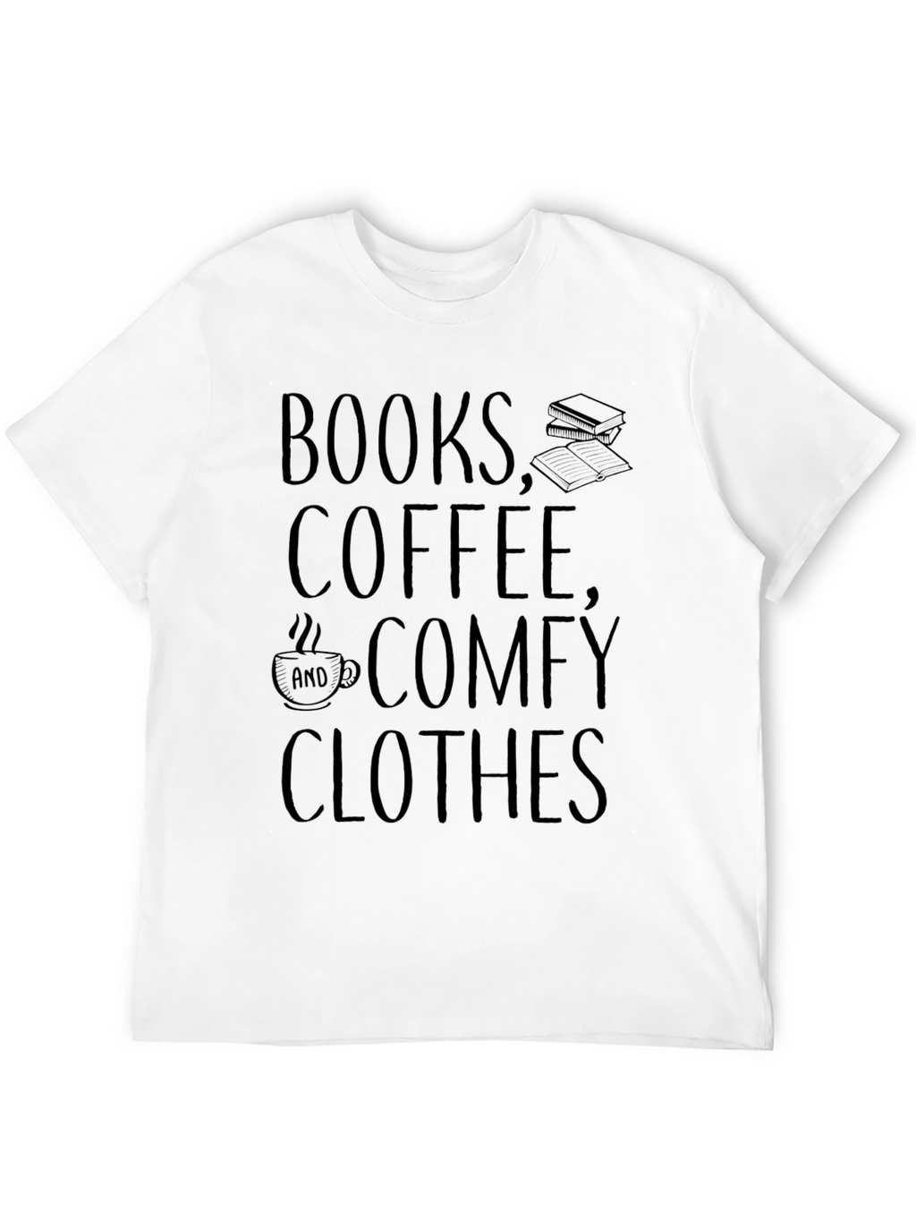 Books Coffee Comfy Clothes Graphic Tee