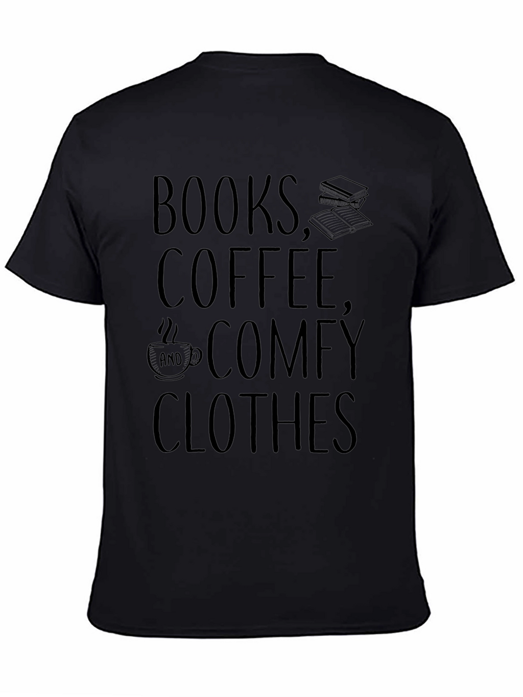 Books Coffee Comfy Clothes Graphic Tee