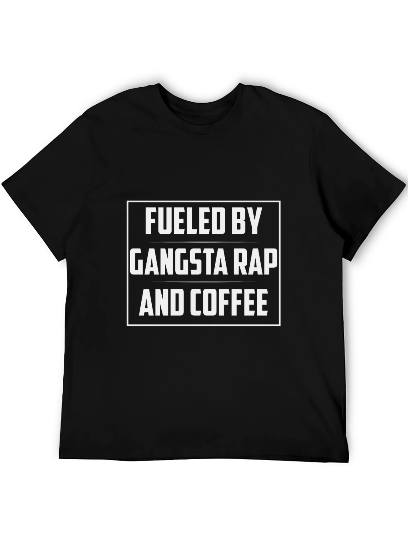 Fueled By Gangsta Rap & Coffee Graphic Tee