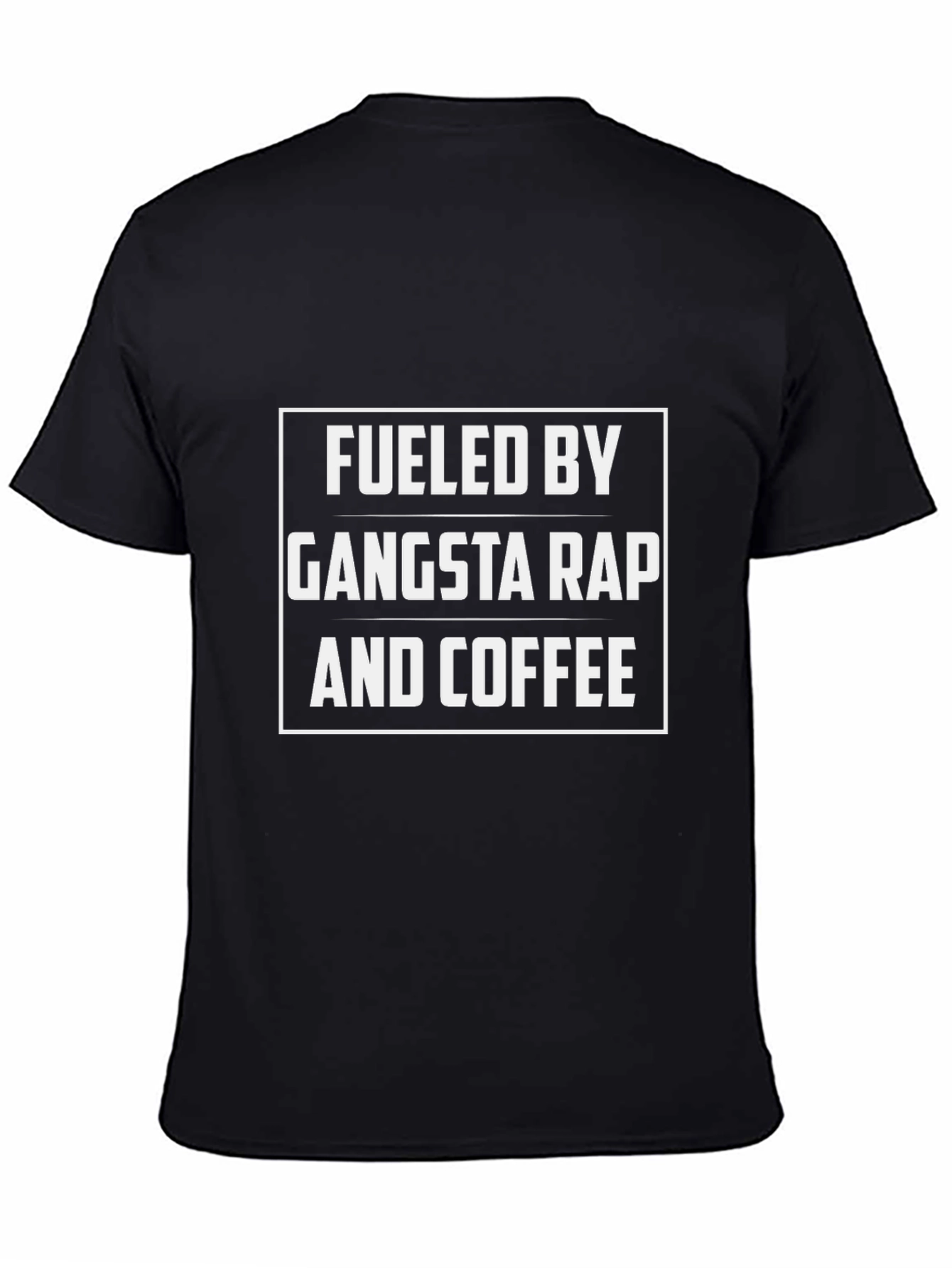 Fueled By Gangsta Rap & Coffee Graphic Tee