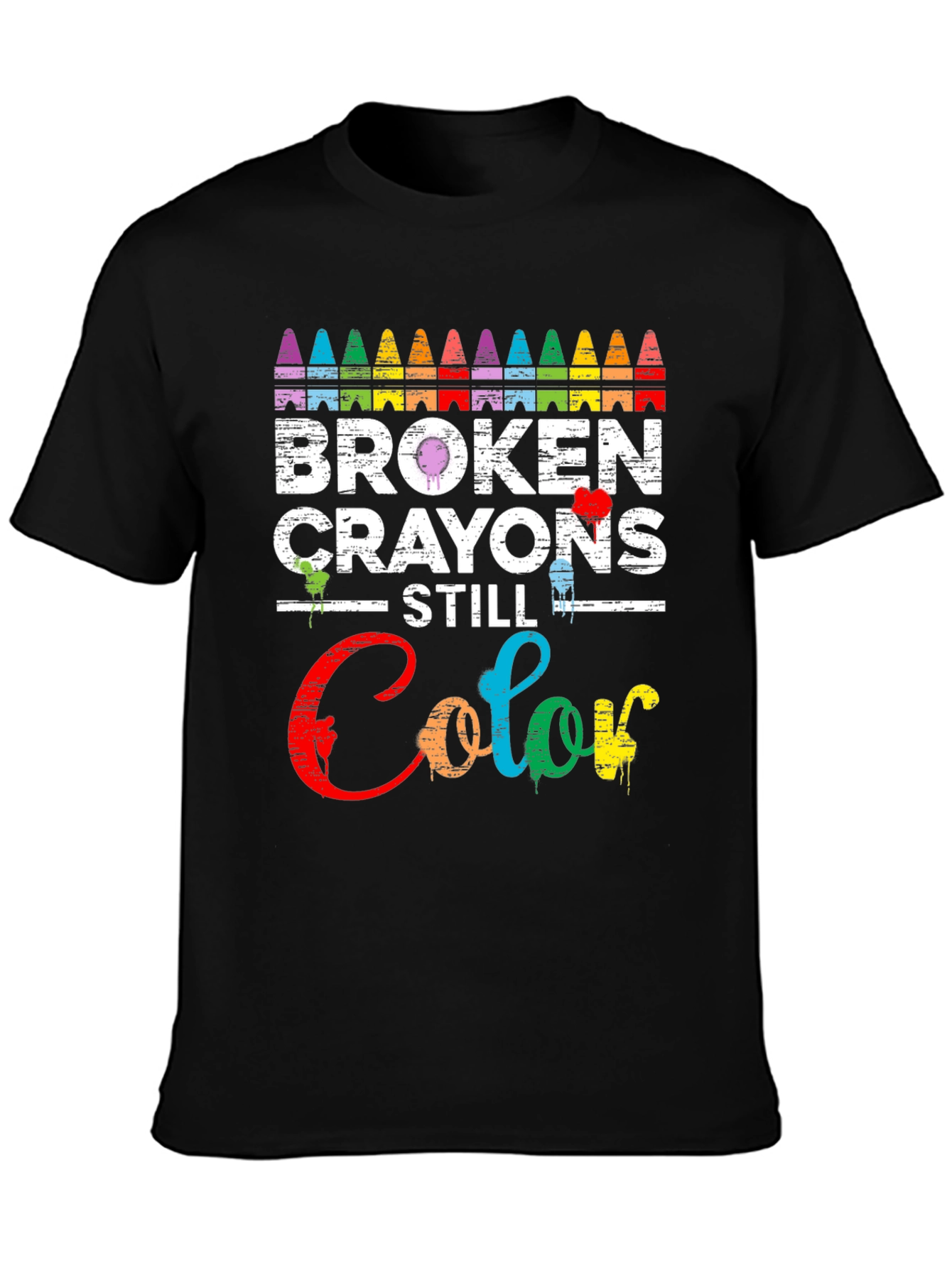 Broken Crayons Still Color T-Shirt