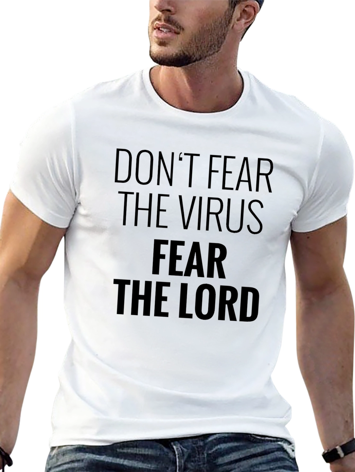 Dont Fear The Virus Fear The Lord T-Shirt
