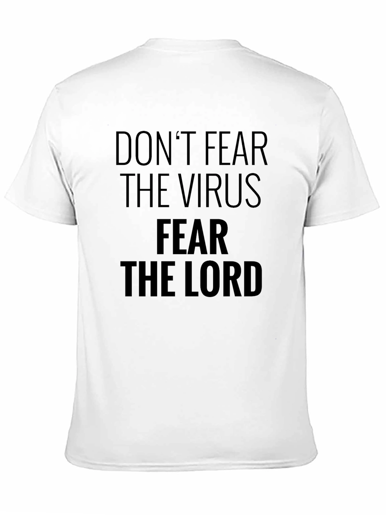 Dont Fear The Virus Fear The Lord T-Shirt