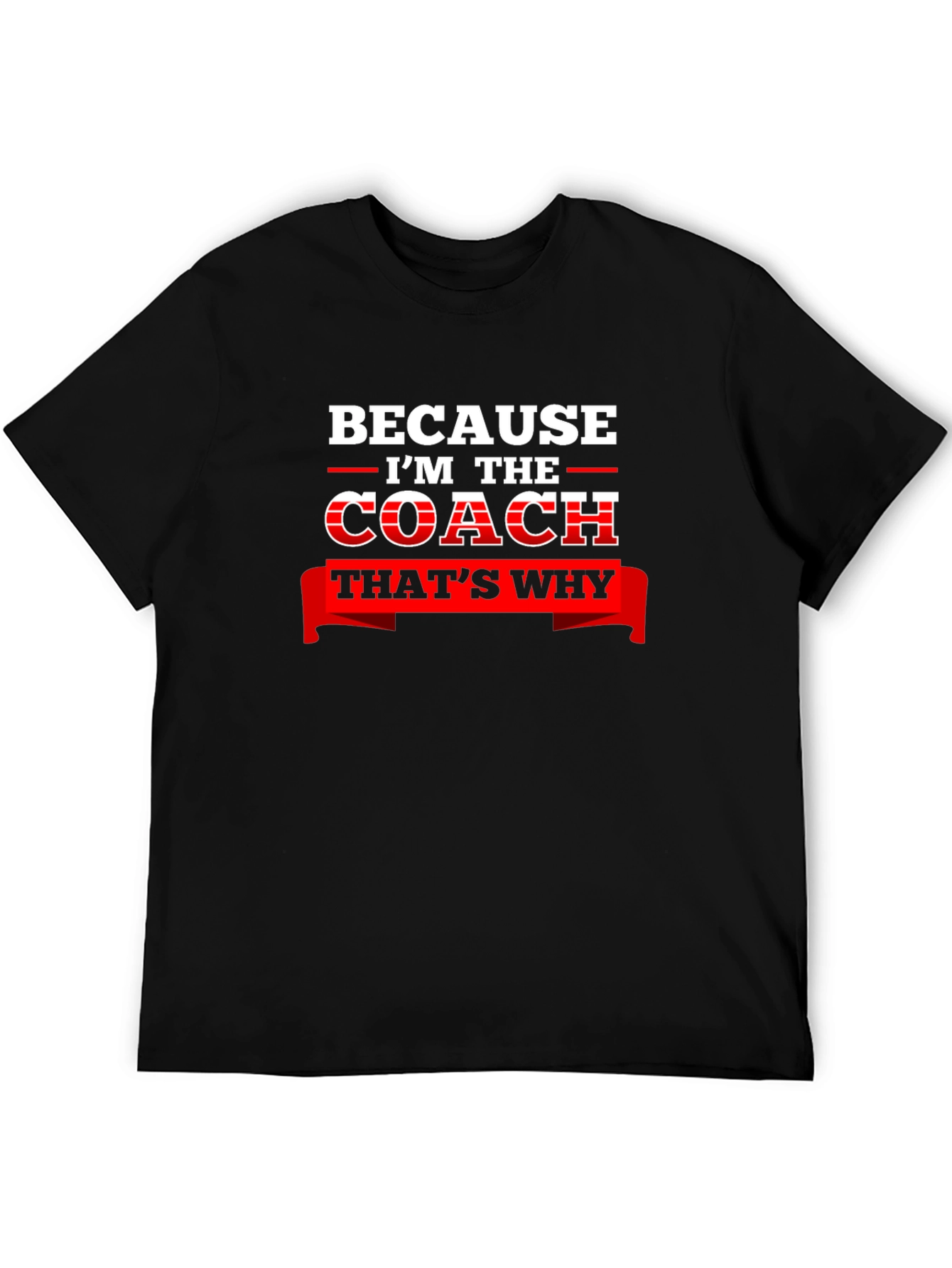 Coach Black T-Shirt - Because Im the Coach