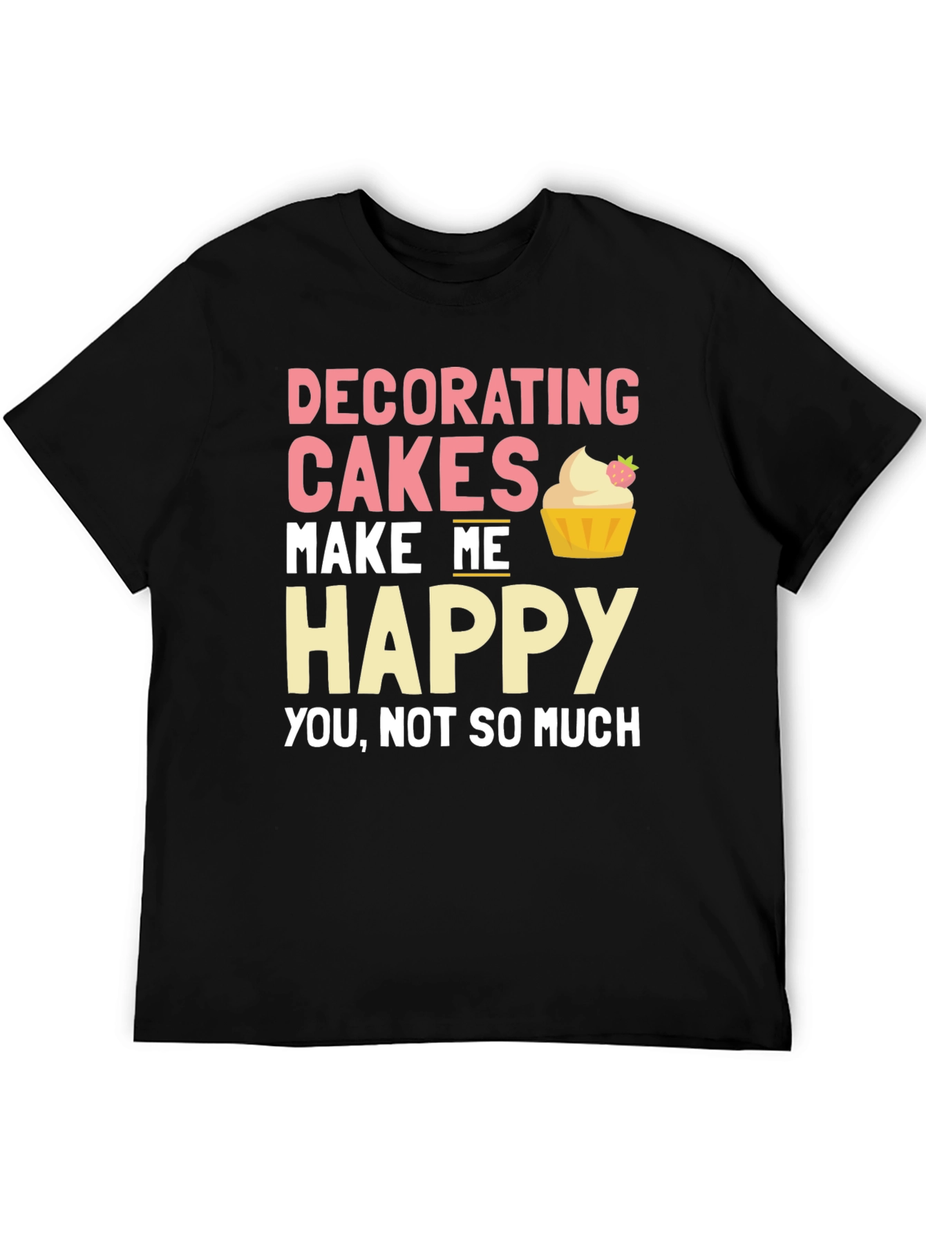 Decorating Cakes T-Shirt - Funny Baker Tee