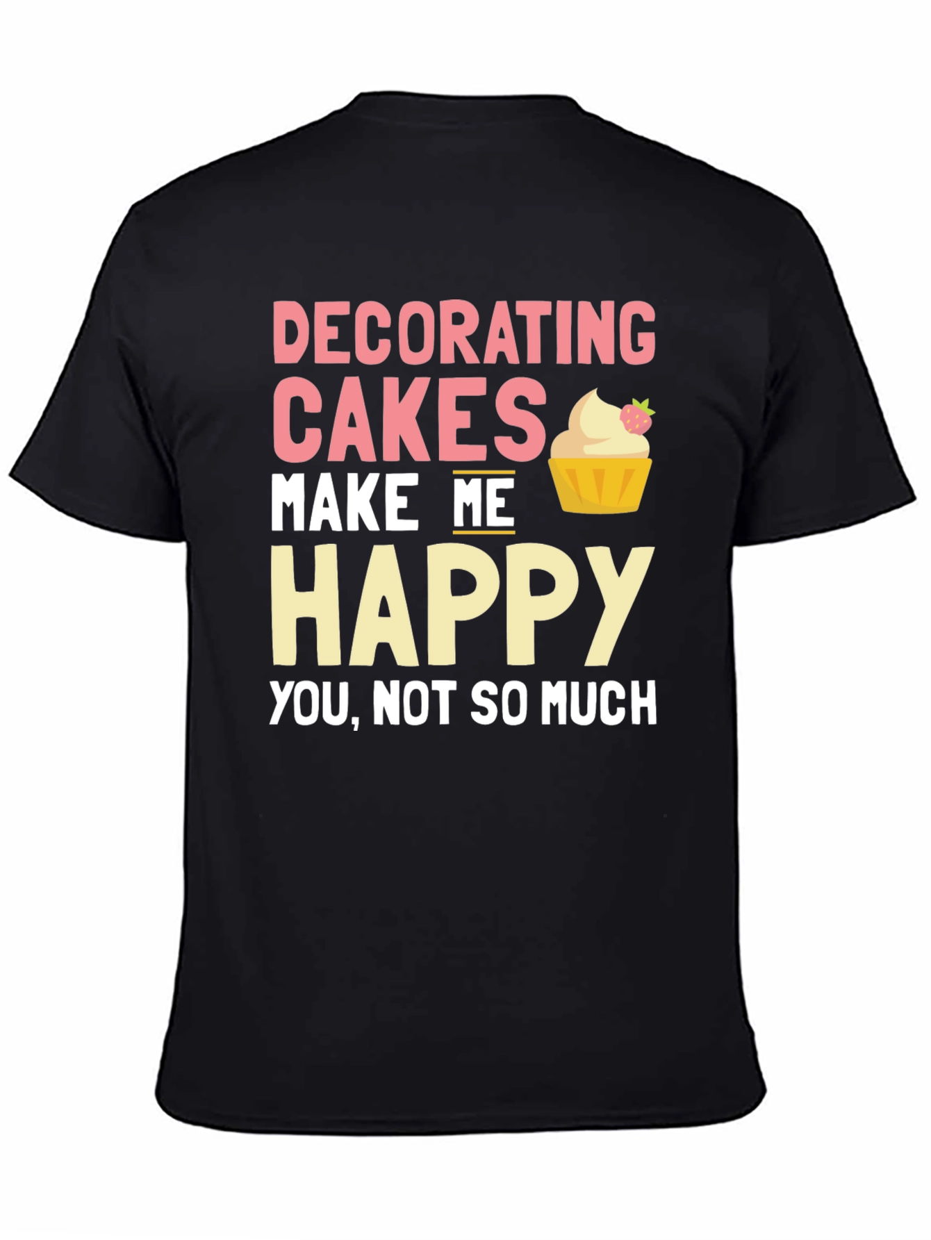 Decorating Cakes T-Shirt - Funny Baker Tee