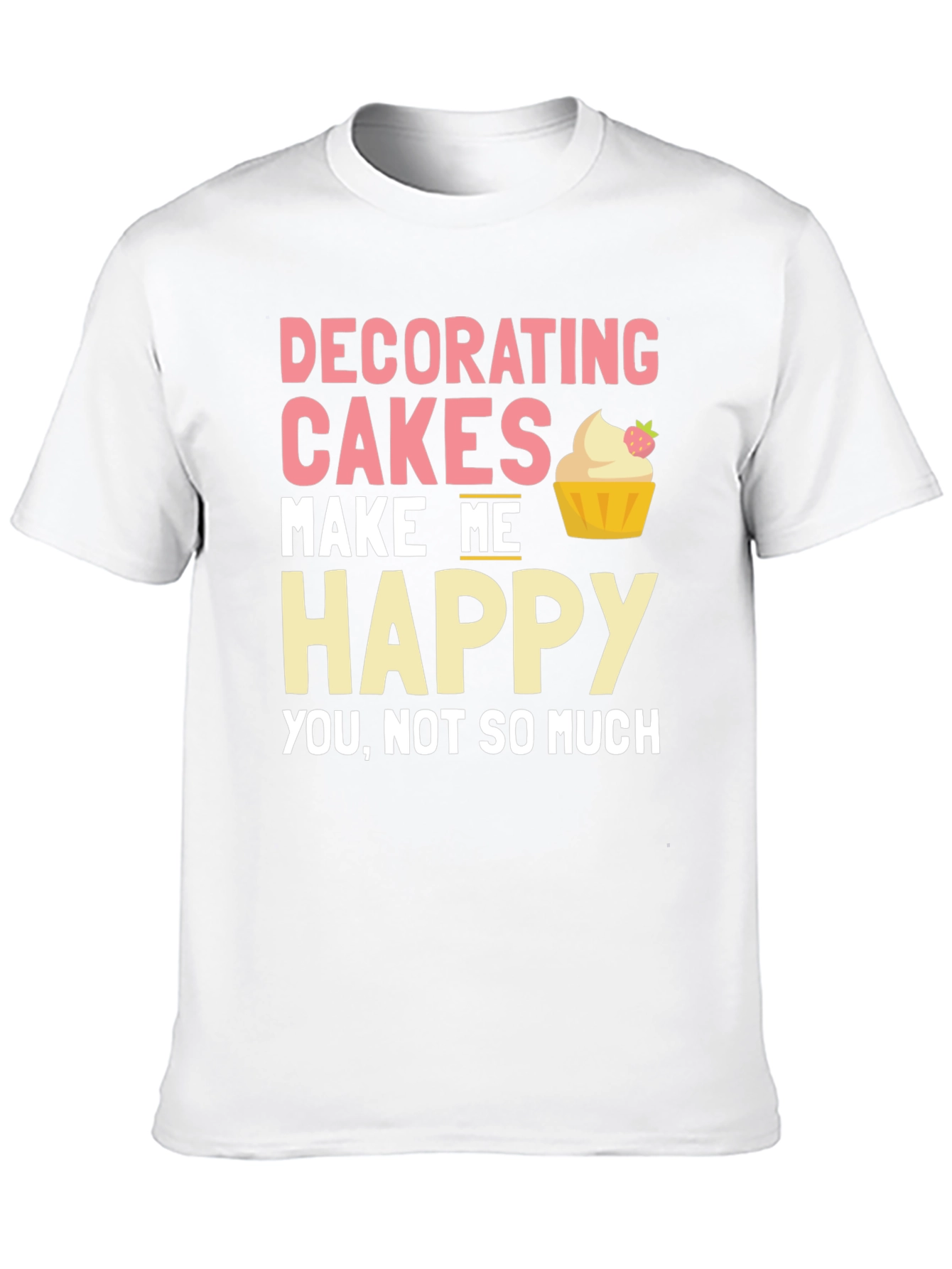 Decorating Cakes T-Shirt - Funny Baker Tee