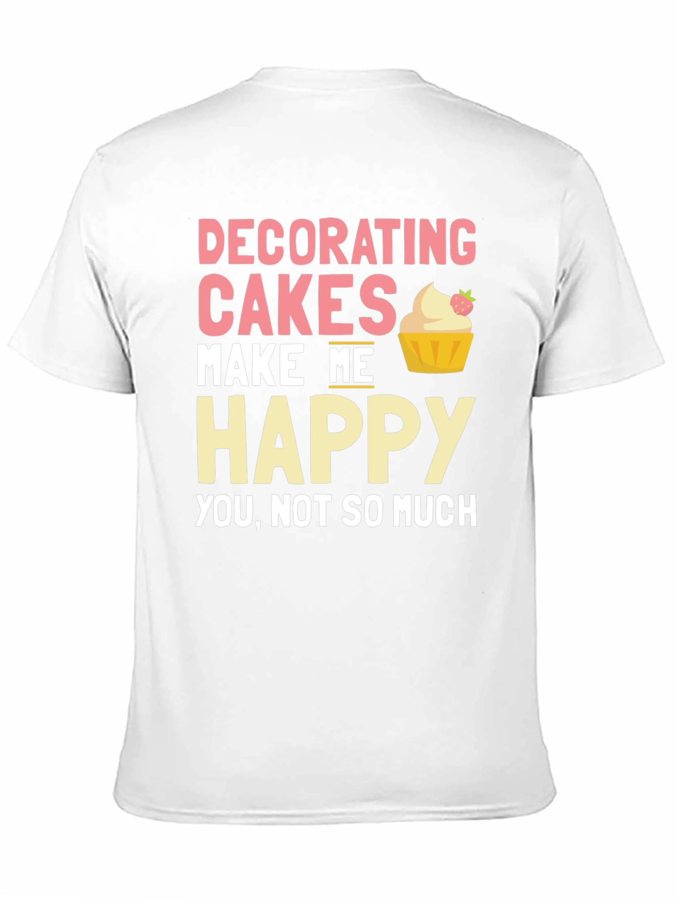 Decorating Cakes T-Shirt - Funny Baker Tee