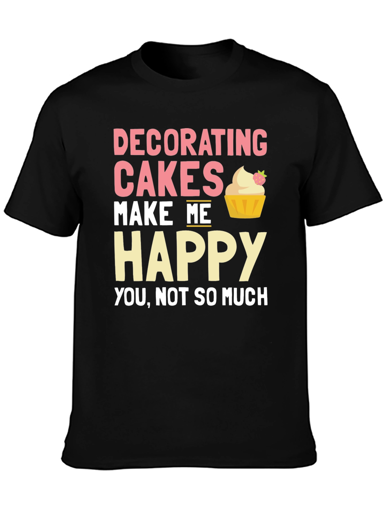 Decorating Cakes T-Shirt - Funny Baker Tee