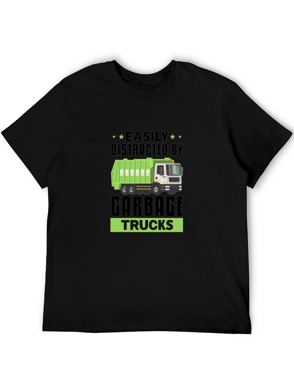 Easily Distracted By Garbage Trucks T-Shirt