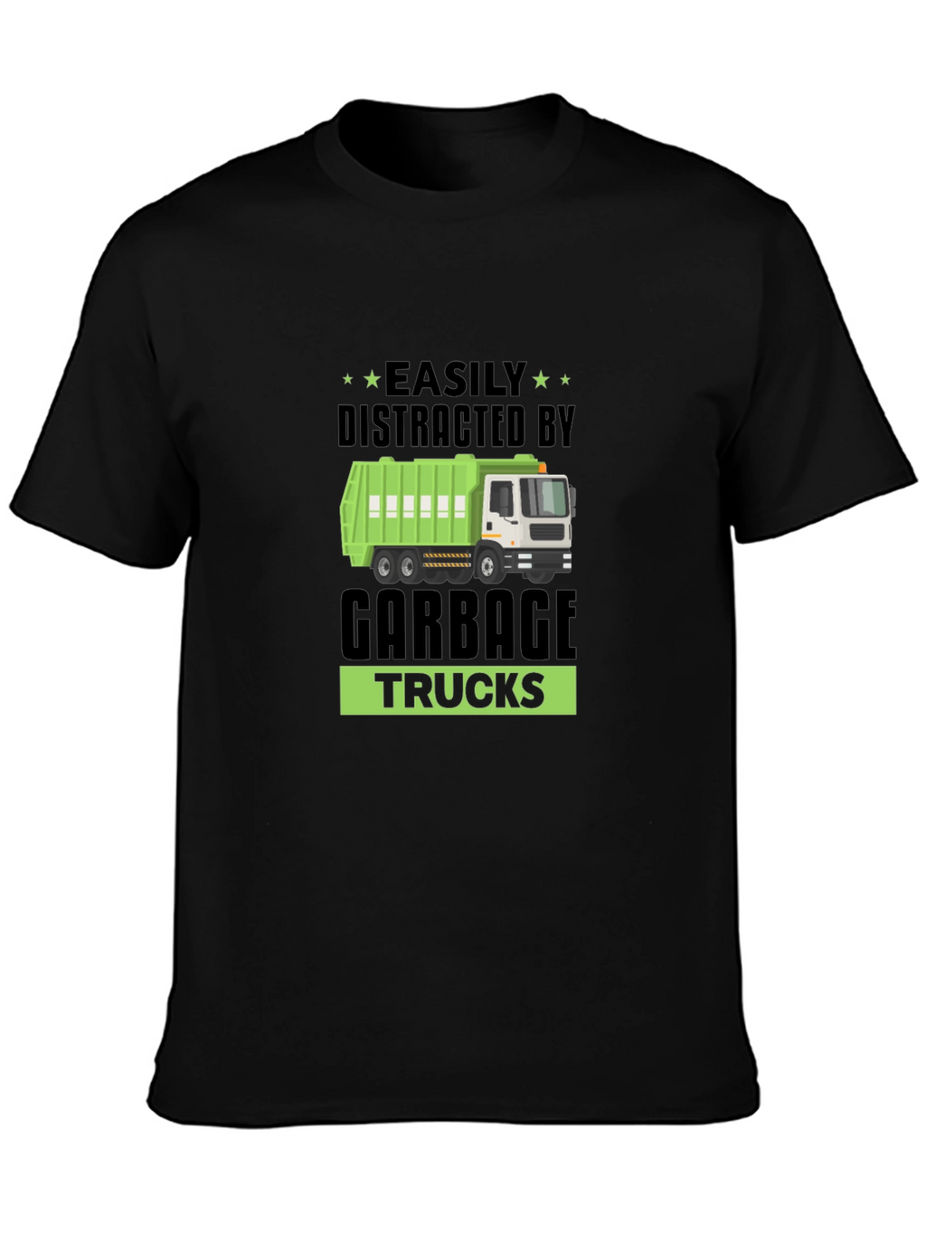 Easily Distracted By Garbage Trucks T-Shirt