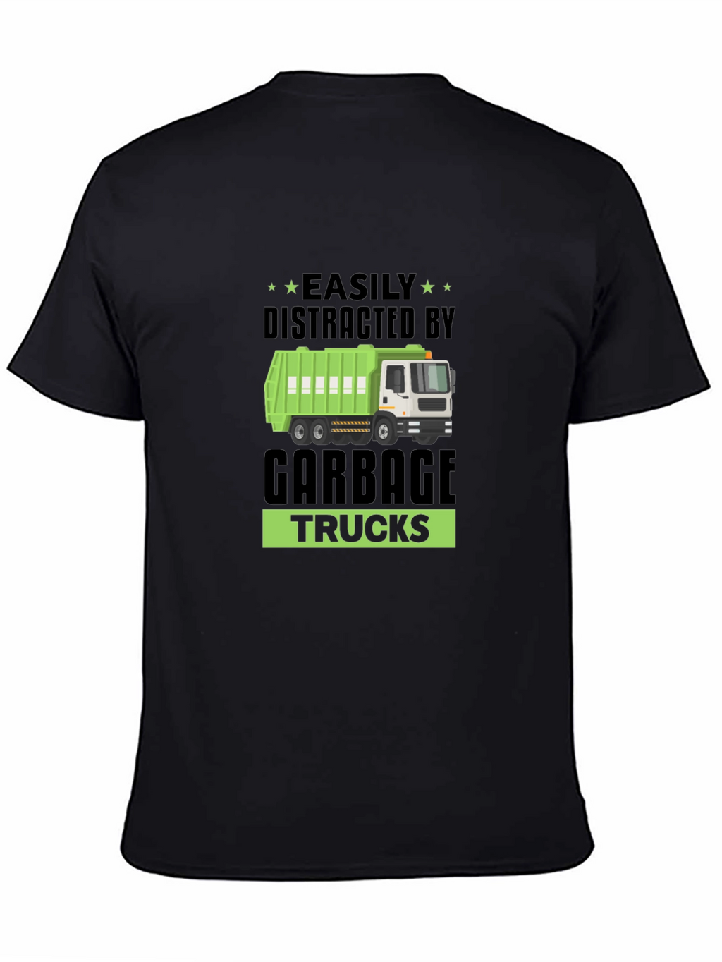 Easily Distracted By Garbage Trucks T-Shirt