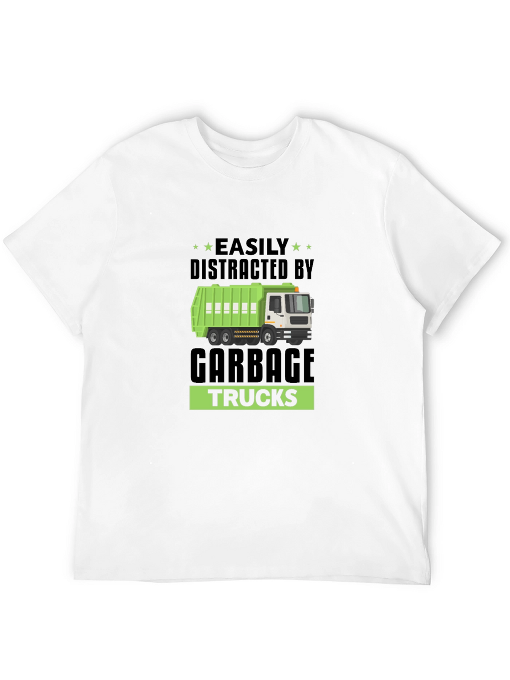 Easily Distracted By Garbage Trucks T-Shirt