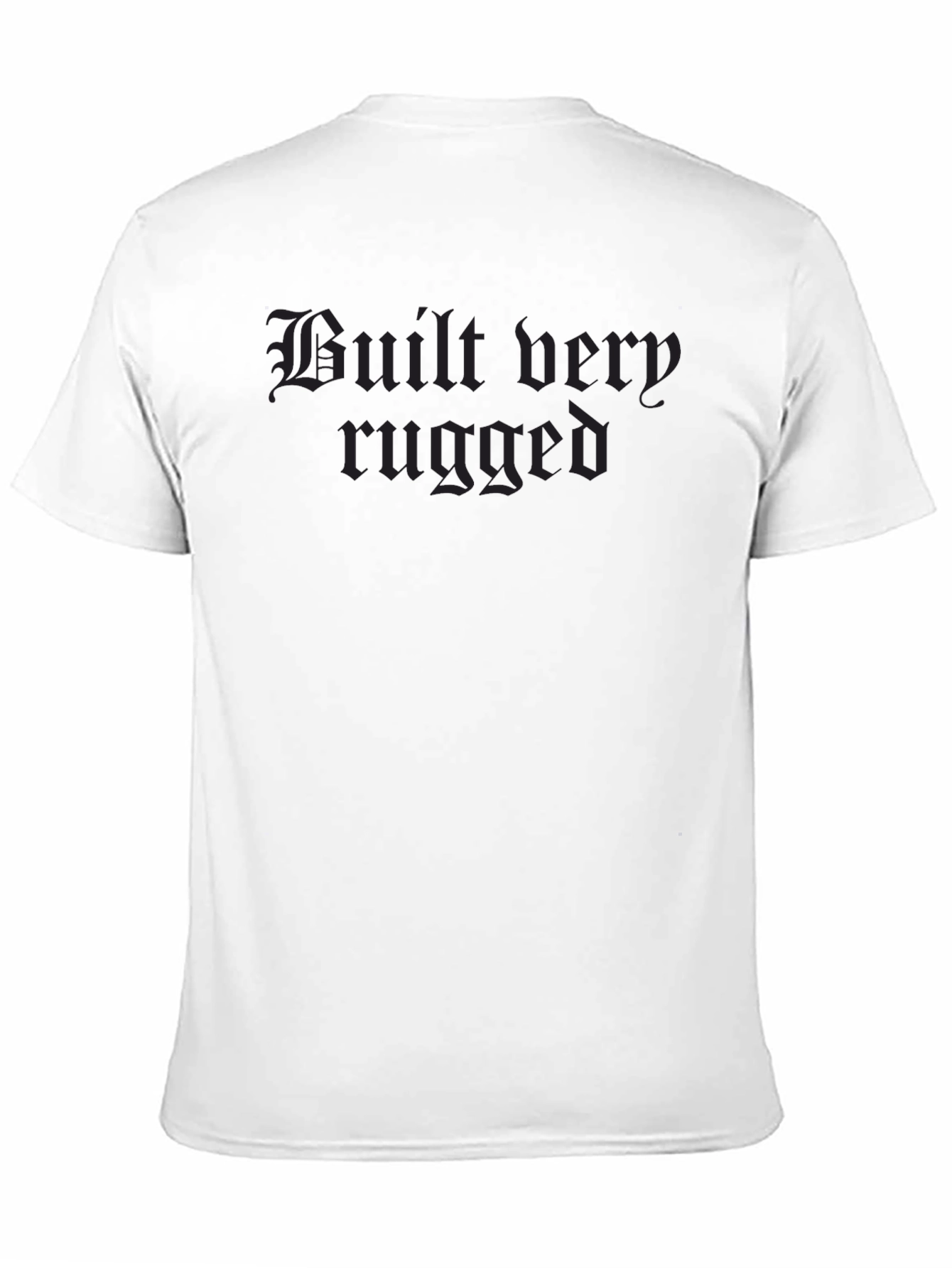 Built Very Rugged Black T-Shirt