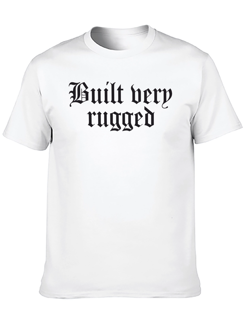 Built Very Rugged Black T-Shirt