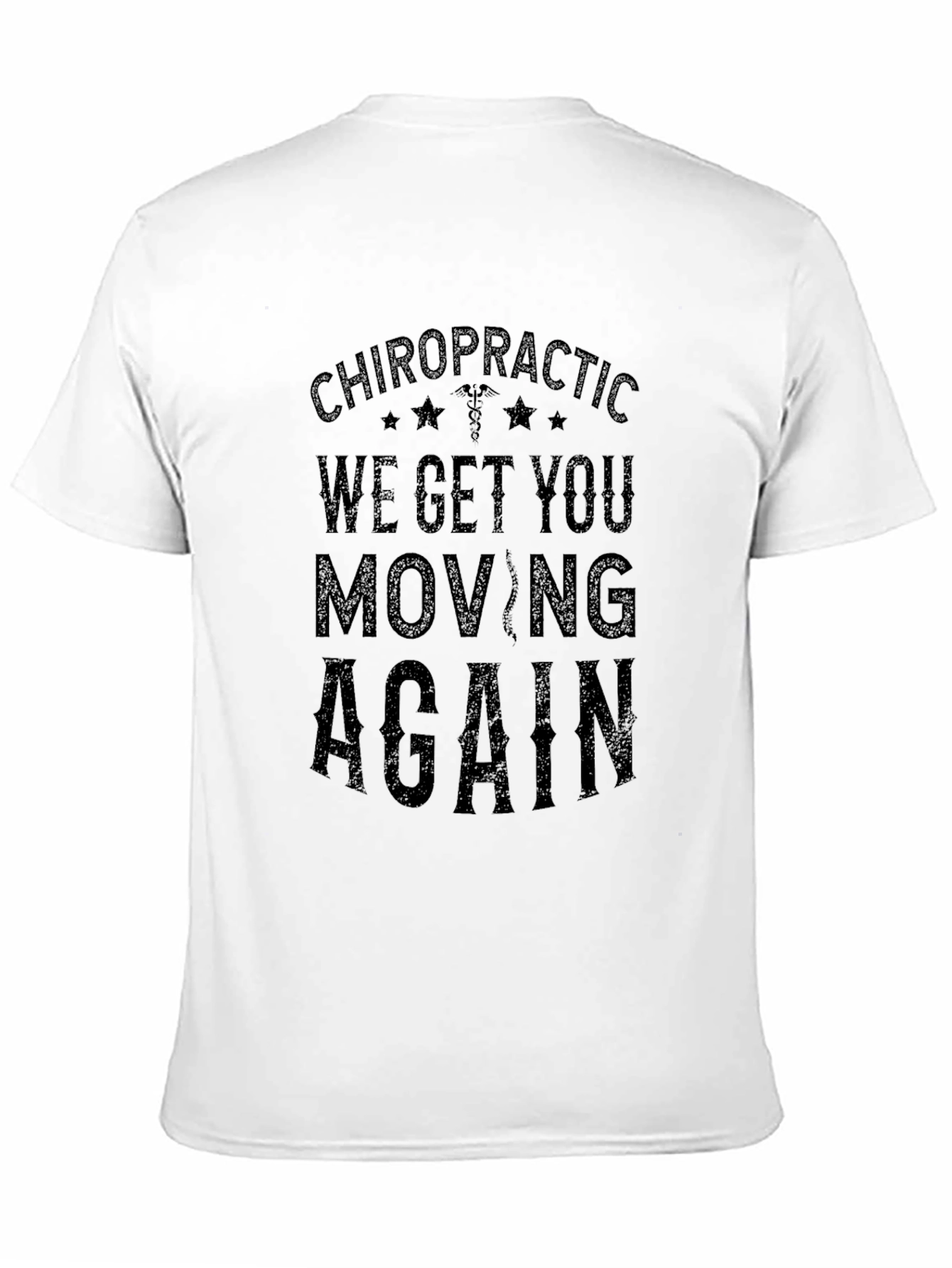 Chiropractic We Get You Moving T-Shirt