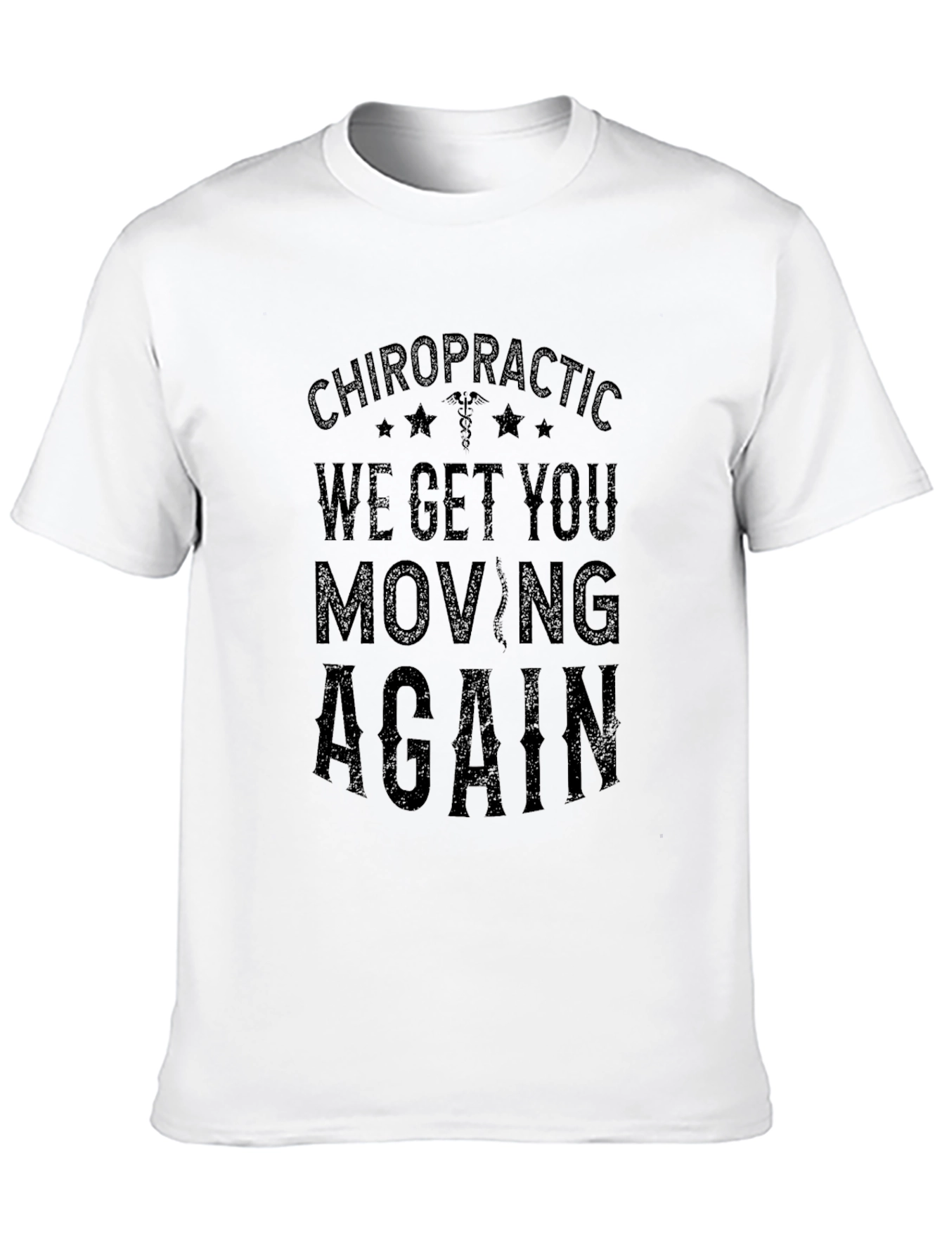 Chiropractic We Get You Moving T-Shirt