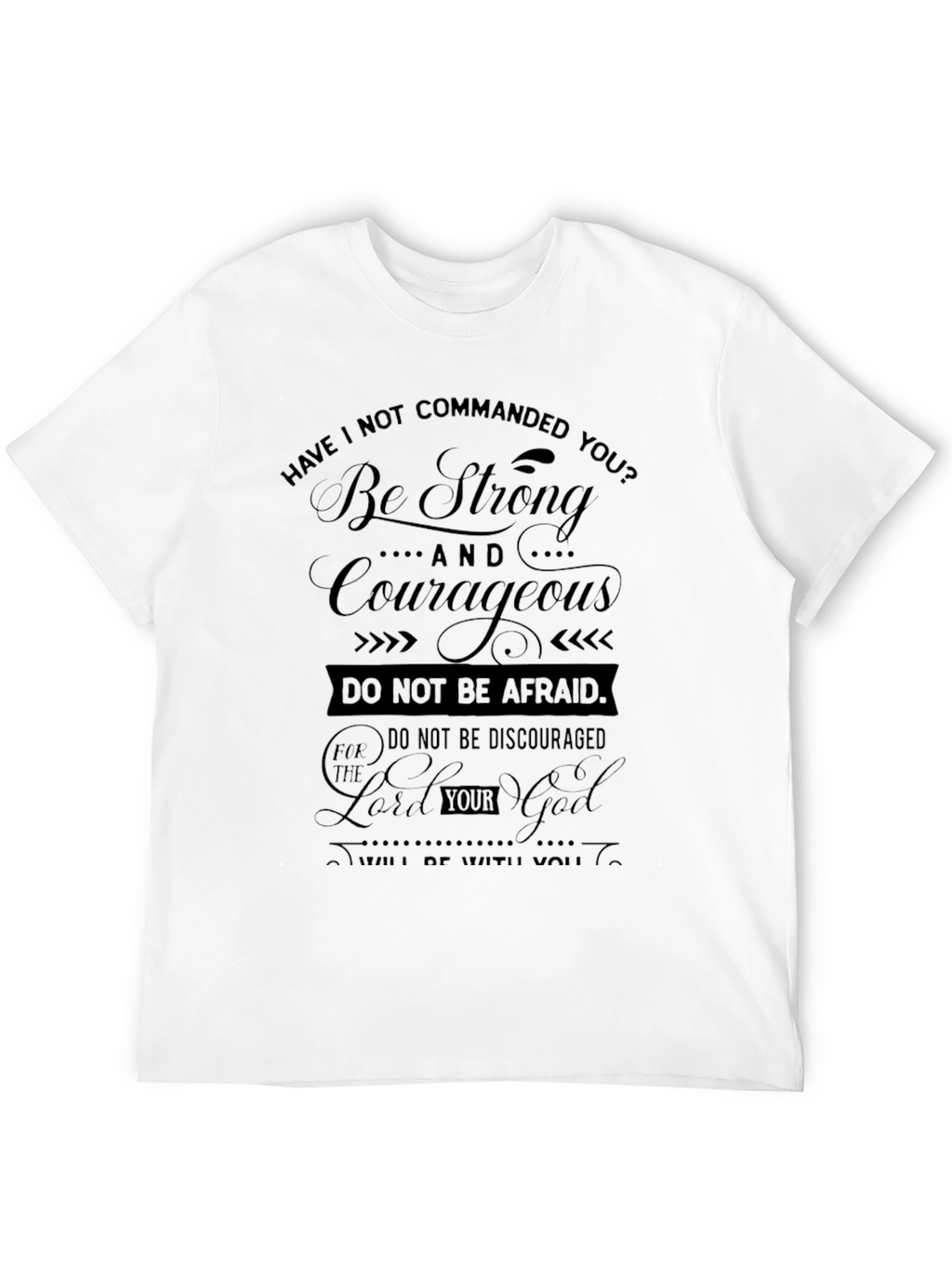 Be Strong and Courageous Black T-Shirt