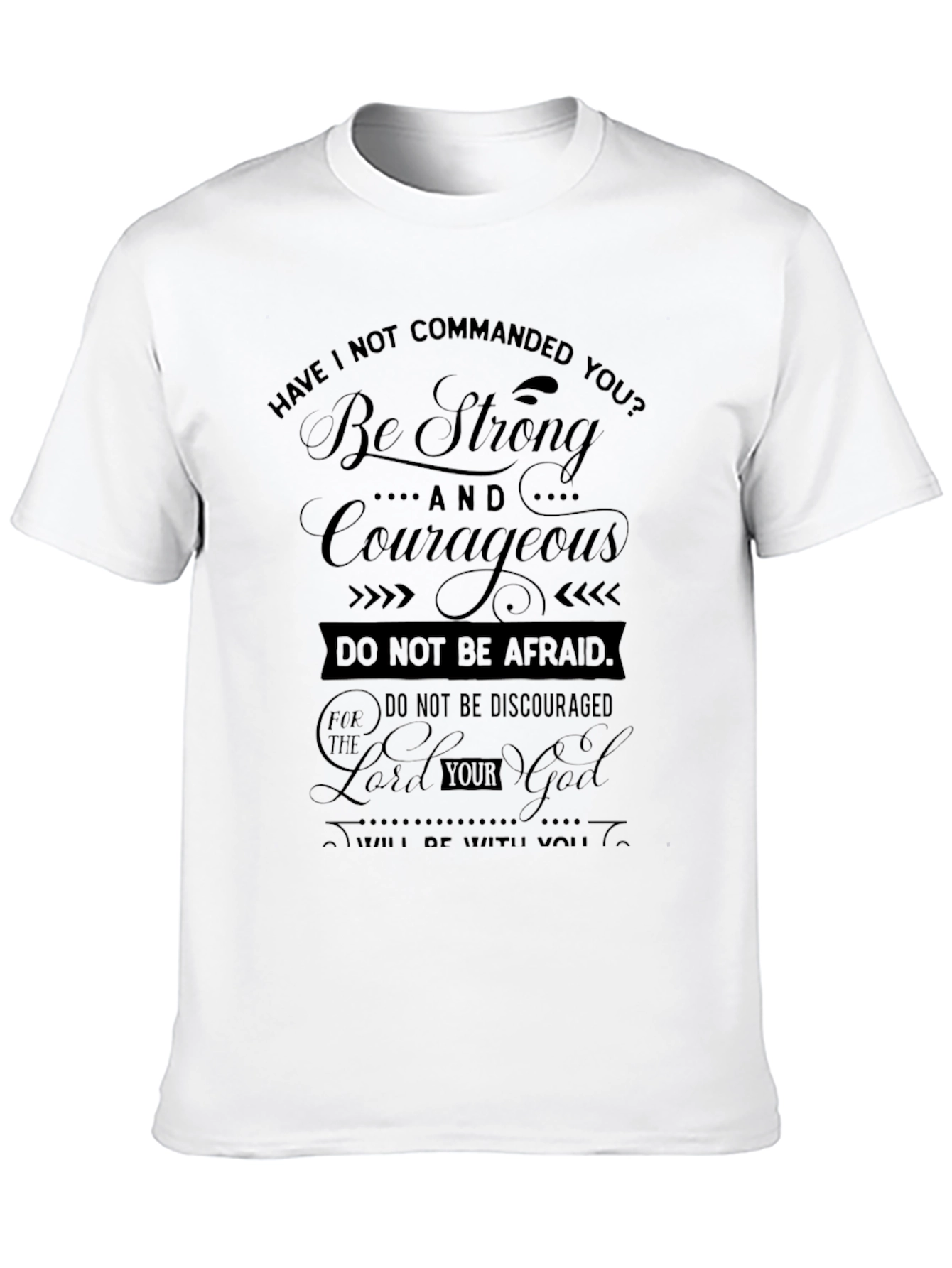 Be Strong and Courageous Black T-Shirt