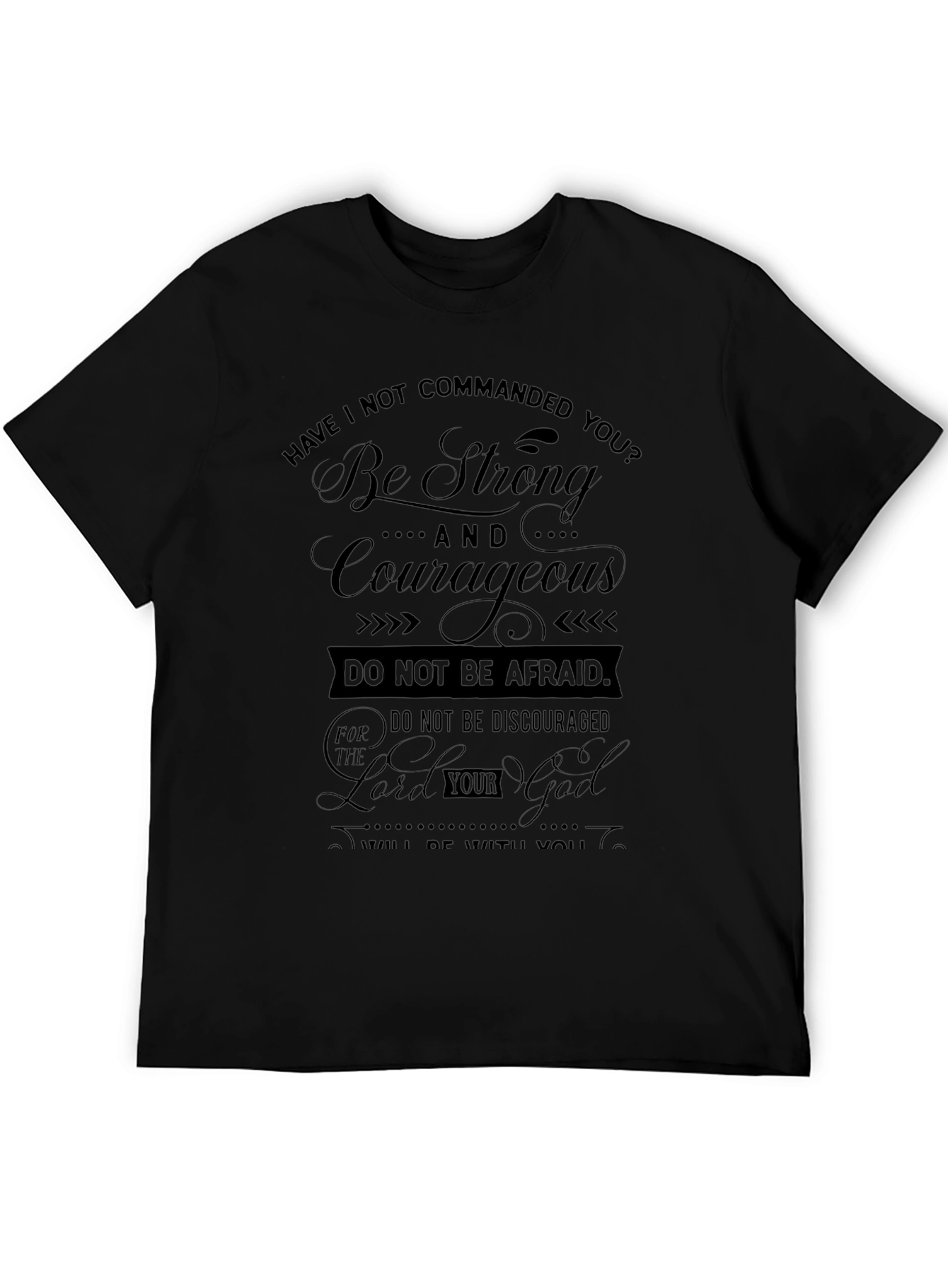 Be Strong and Courageous Black T-Shirt