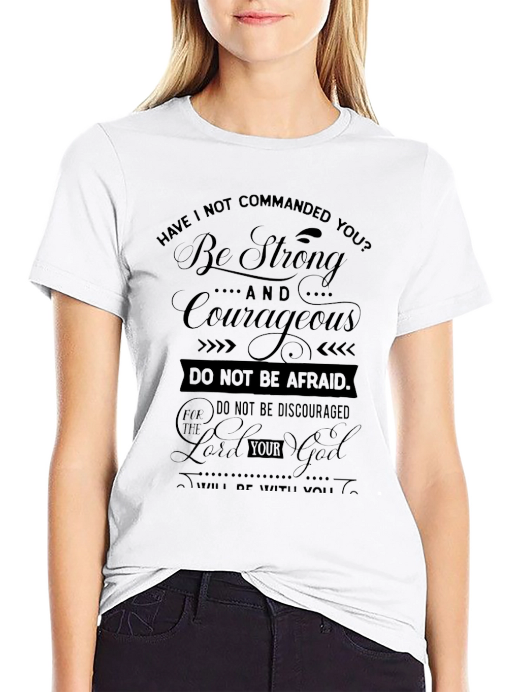 Be Strong and Courageous Black T-Shirt